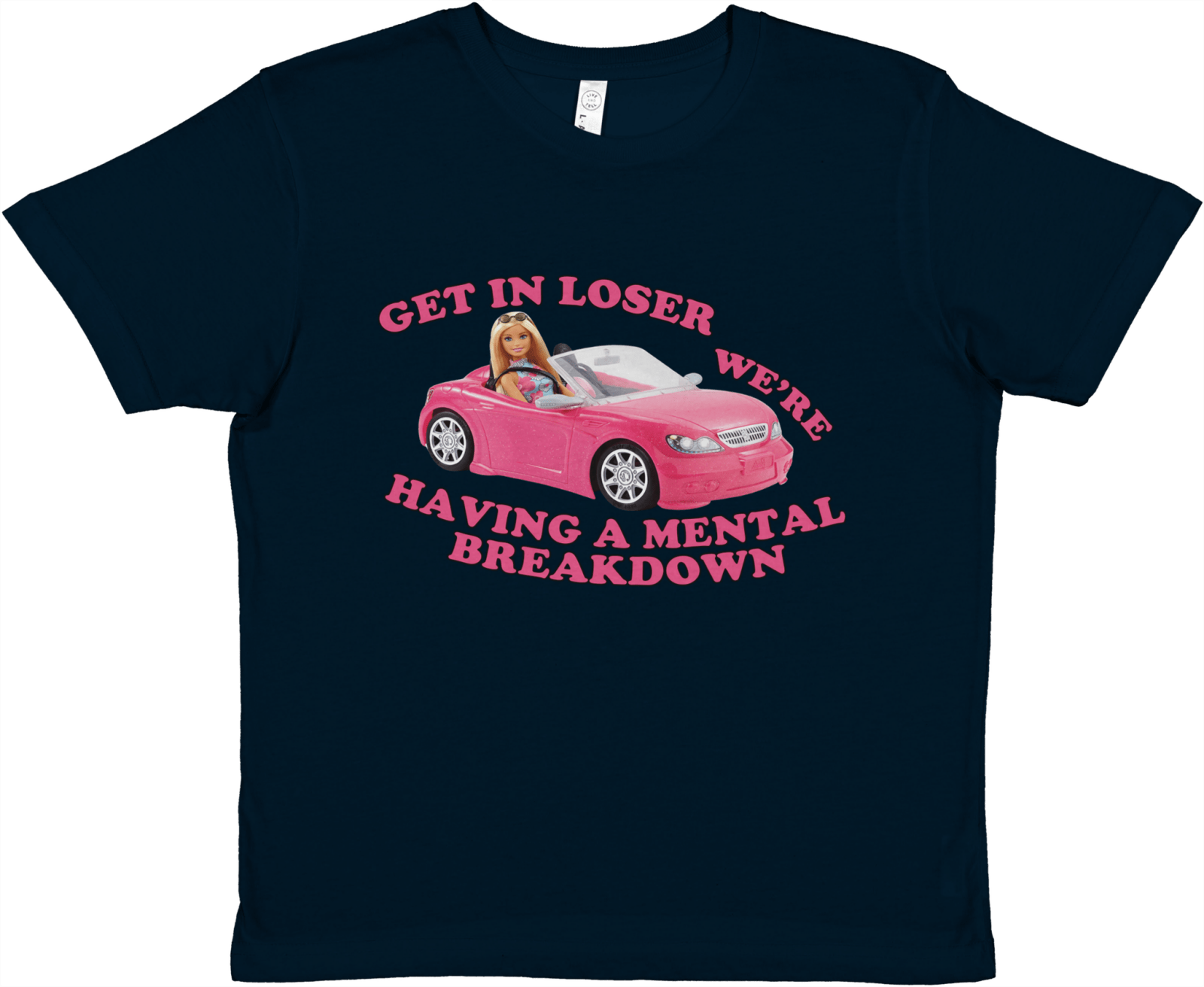 Get In Loser We're Having A Mental Breakdown Baby Tee - TheShirtless