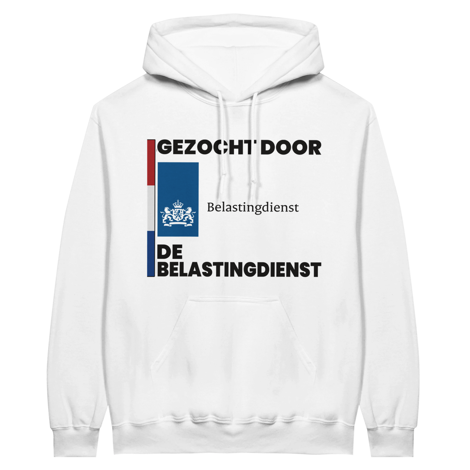 Gezocht Door De Belastingdienst Hoodie - TheShirtless