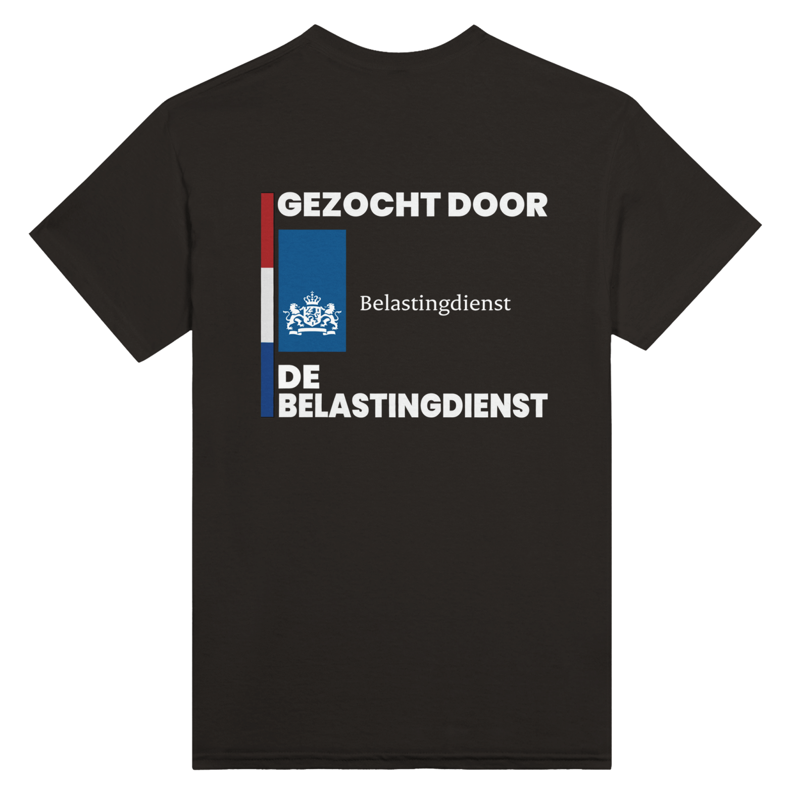 Gezocht Door De Belastingdienst Print op de achterkant - TheShirtless