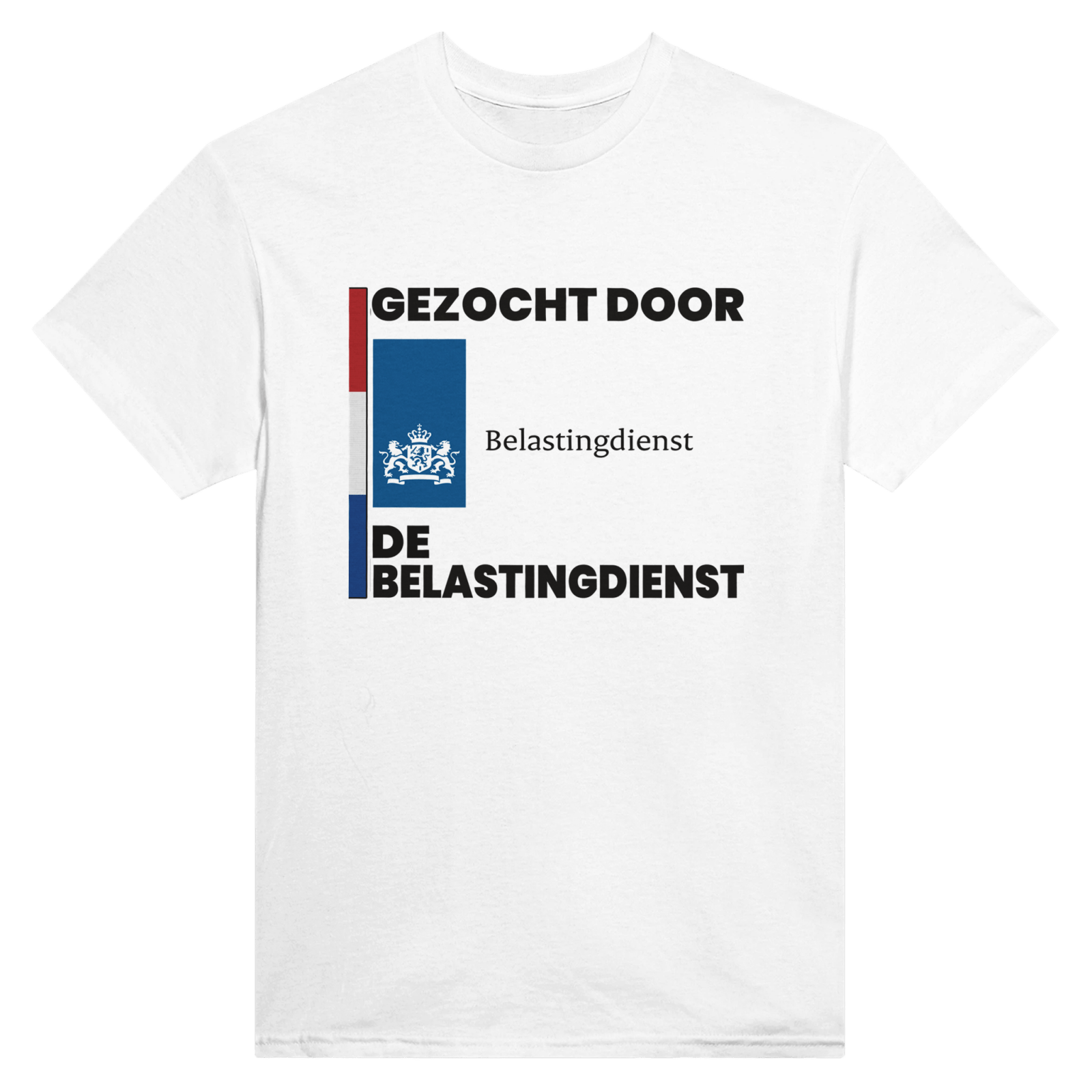 Gezocht Door De Belastingdienst Print op de achterkant - TheShirtless