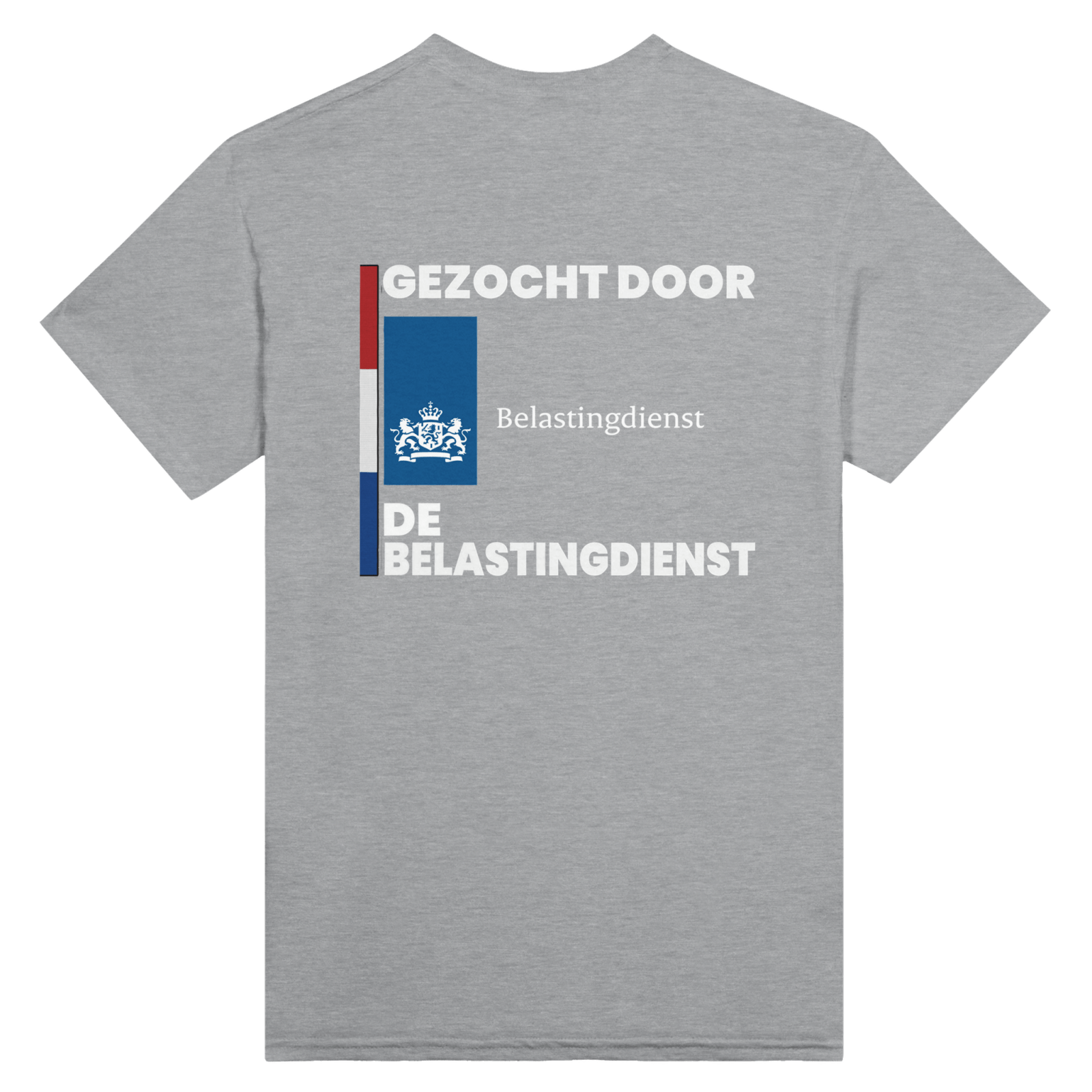 Gezocht Door De Belastingdienst Print op de achterkant - TheShirtless