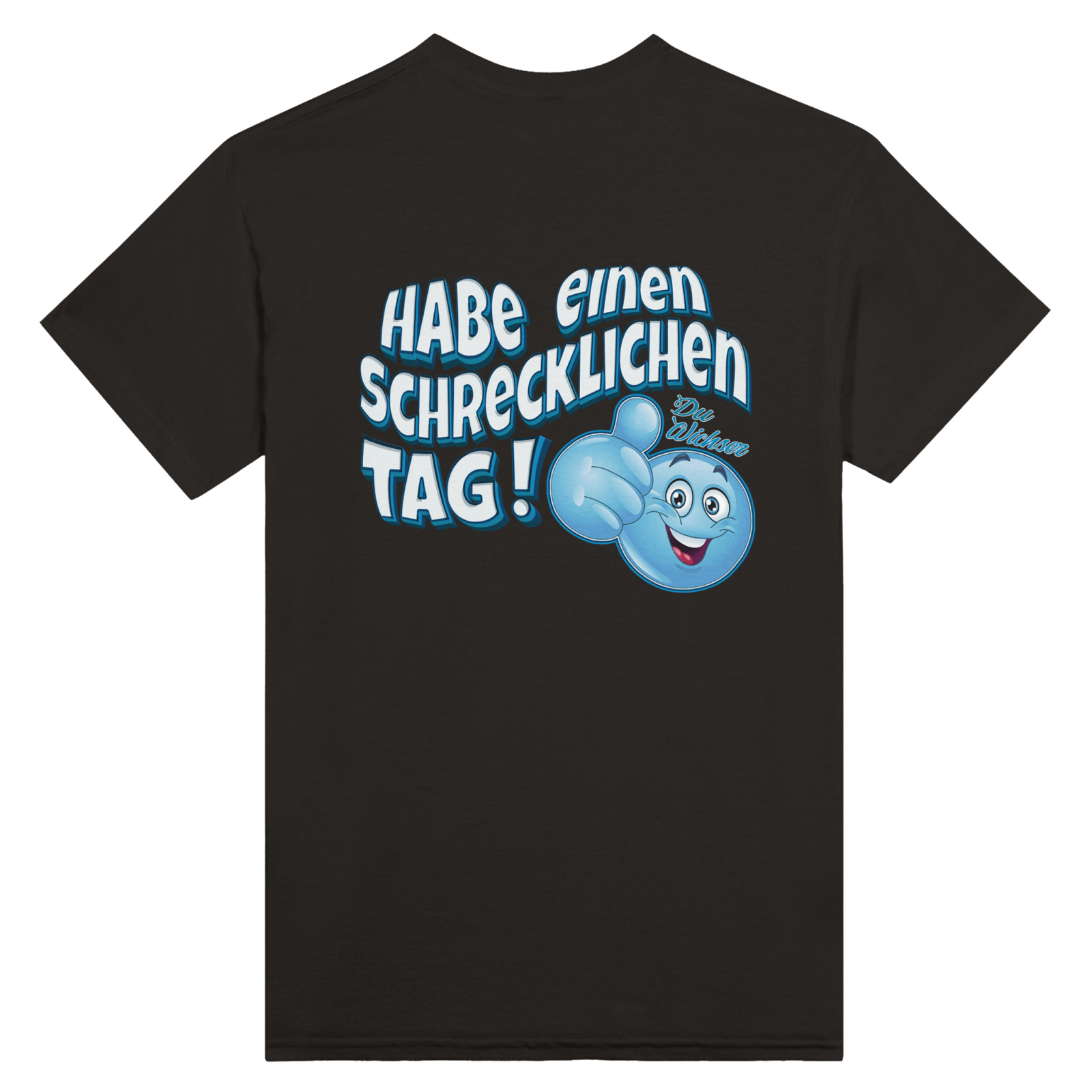 Habe Einen Schrecklichen Tag Backprint T-Shirt - TheShirtless