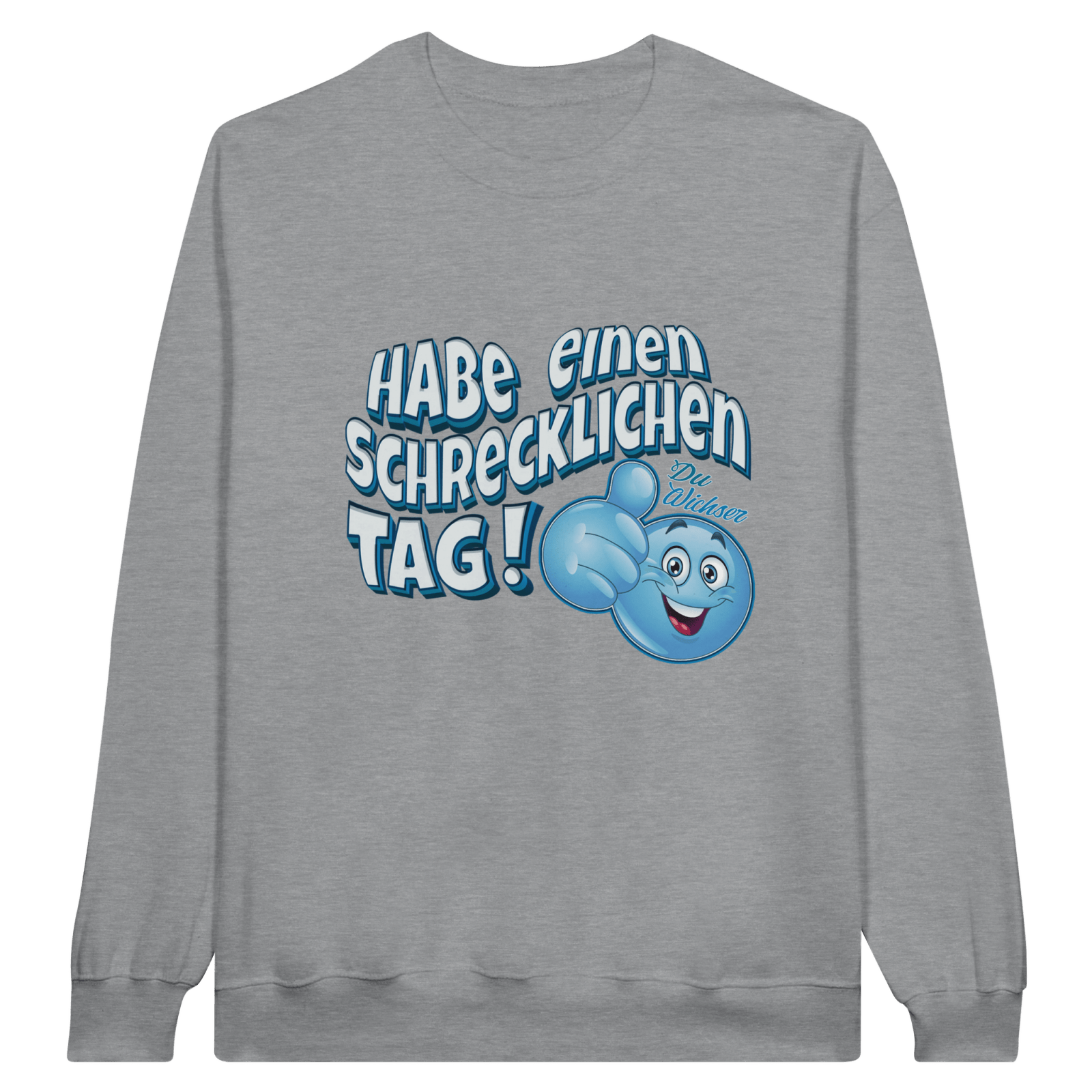 Habe Einen Schrecklichen Tag Pullover - TheShirtless