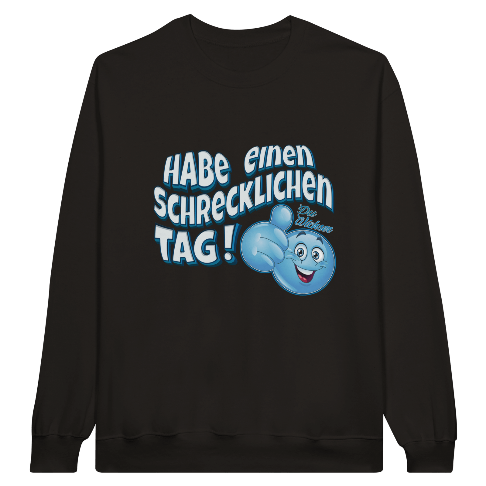 Habe Einen Schrecklichen Tag Pullover - TheShirtless