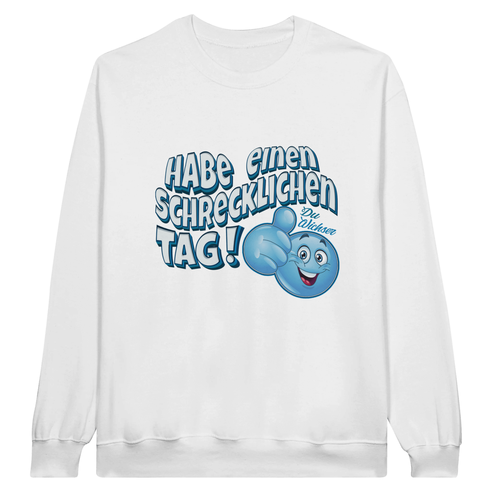 Habe Einen Schrecklichen Tag Pullover - TheShirtless