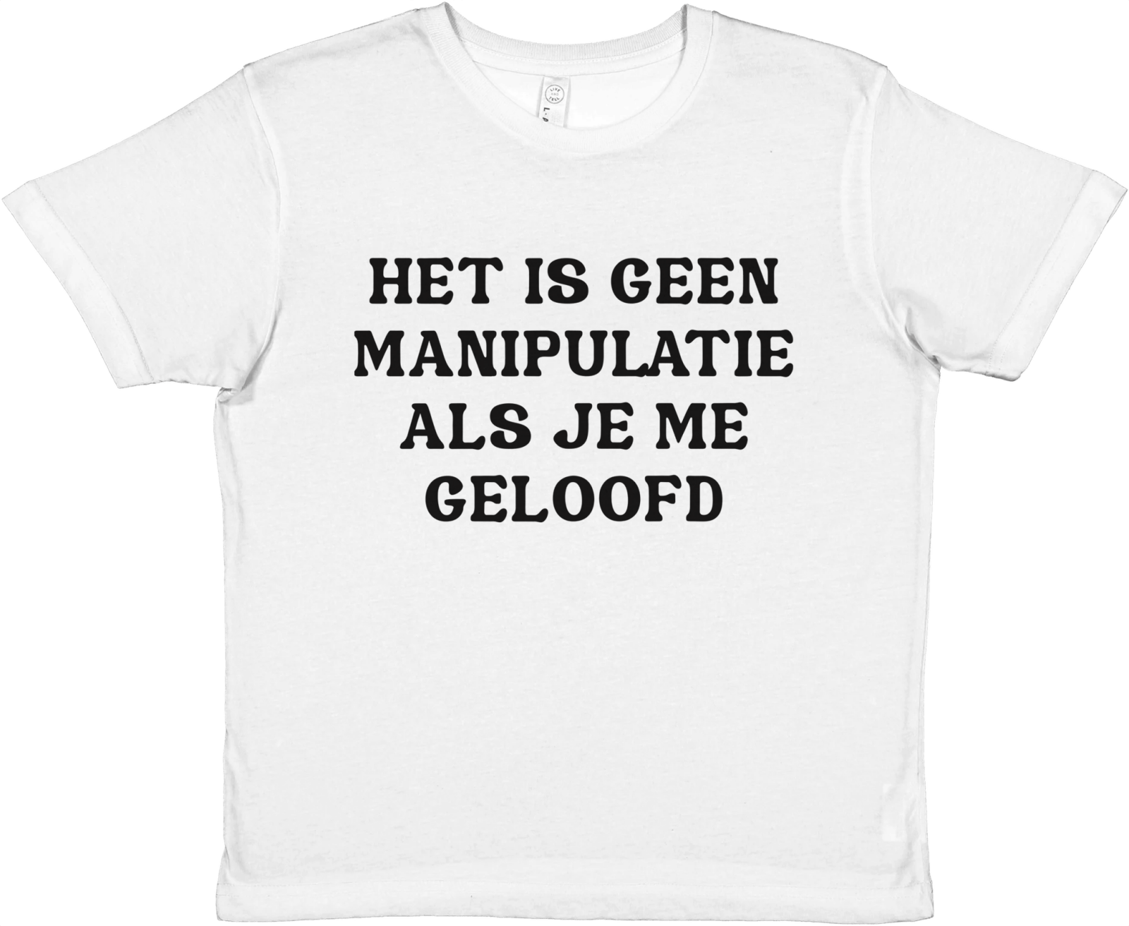 Het Is Geen Manipulatie Als Je Me Geloofd Baby Tee - TheShirtless