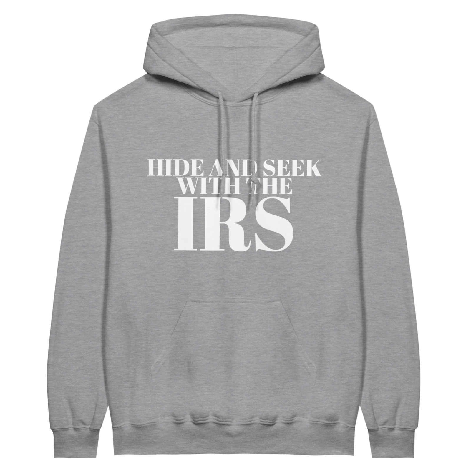 Hide And Seek With The Irs Hoodie - TheShirtless