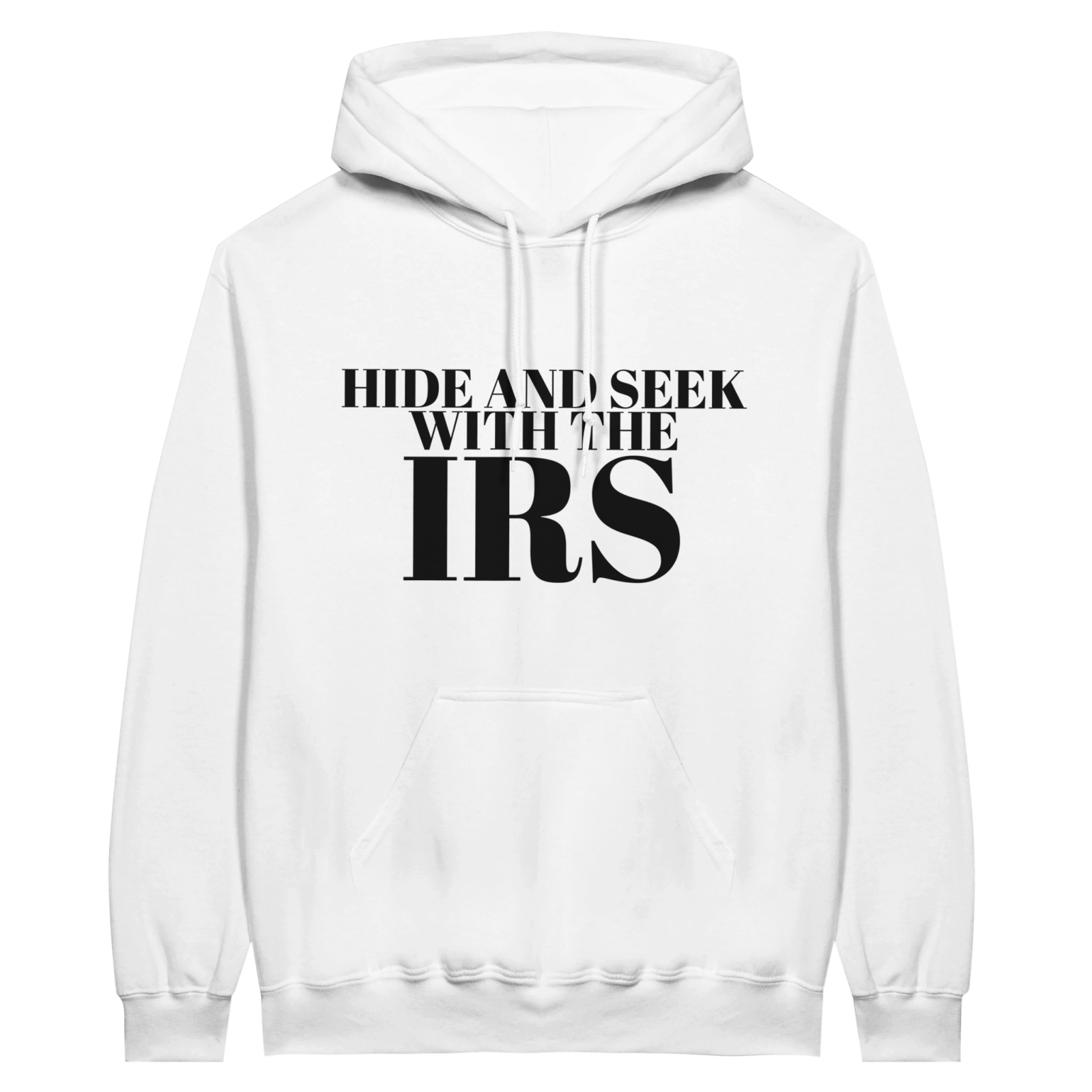 Hide And Seek With The Irs Hoodie - TheShirtless