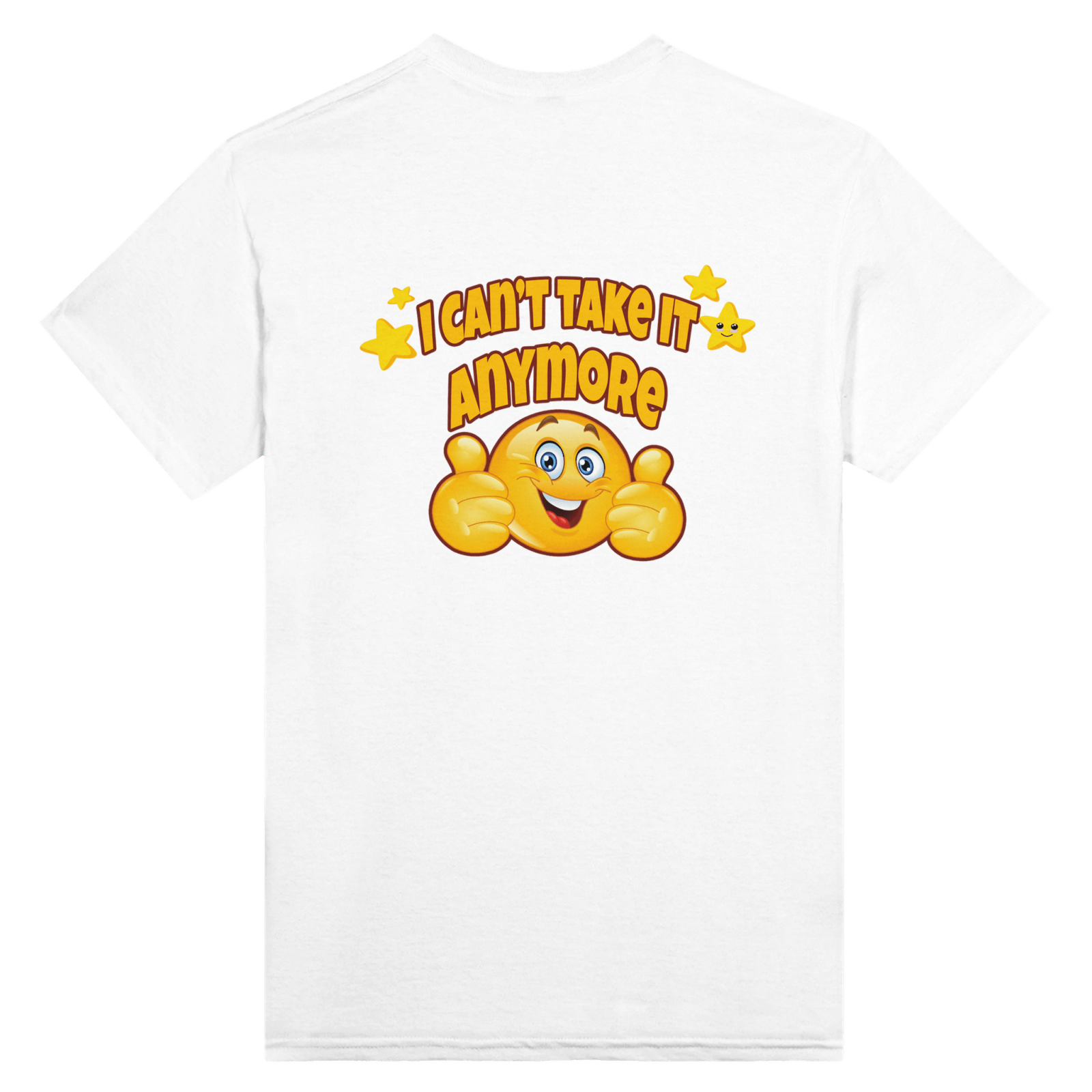 I Can't Take It Anymore Back t-shirt - TheShirtless