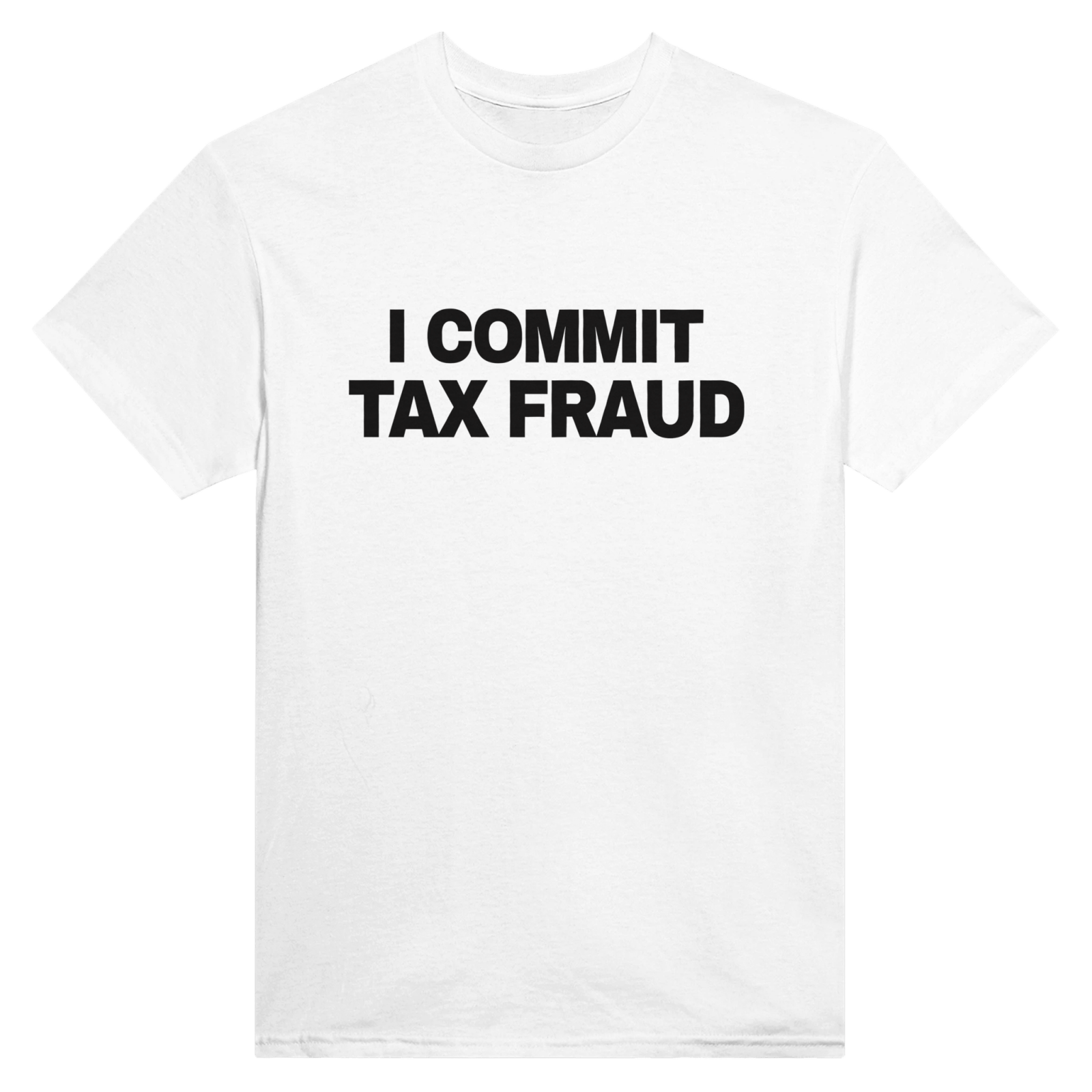 I Commit Tax Fraud Back t-shirt - TheShirtless