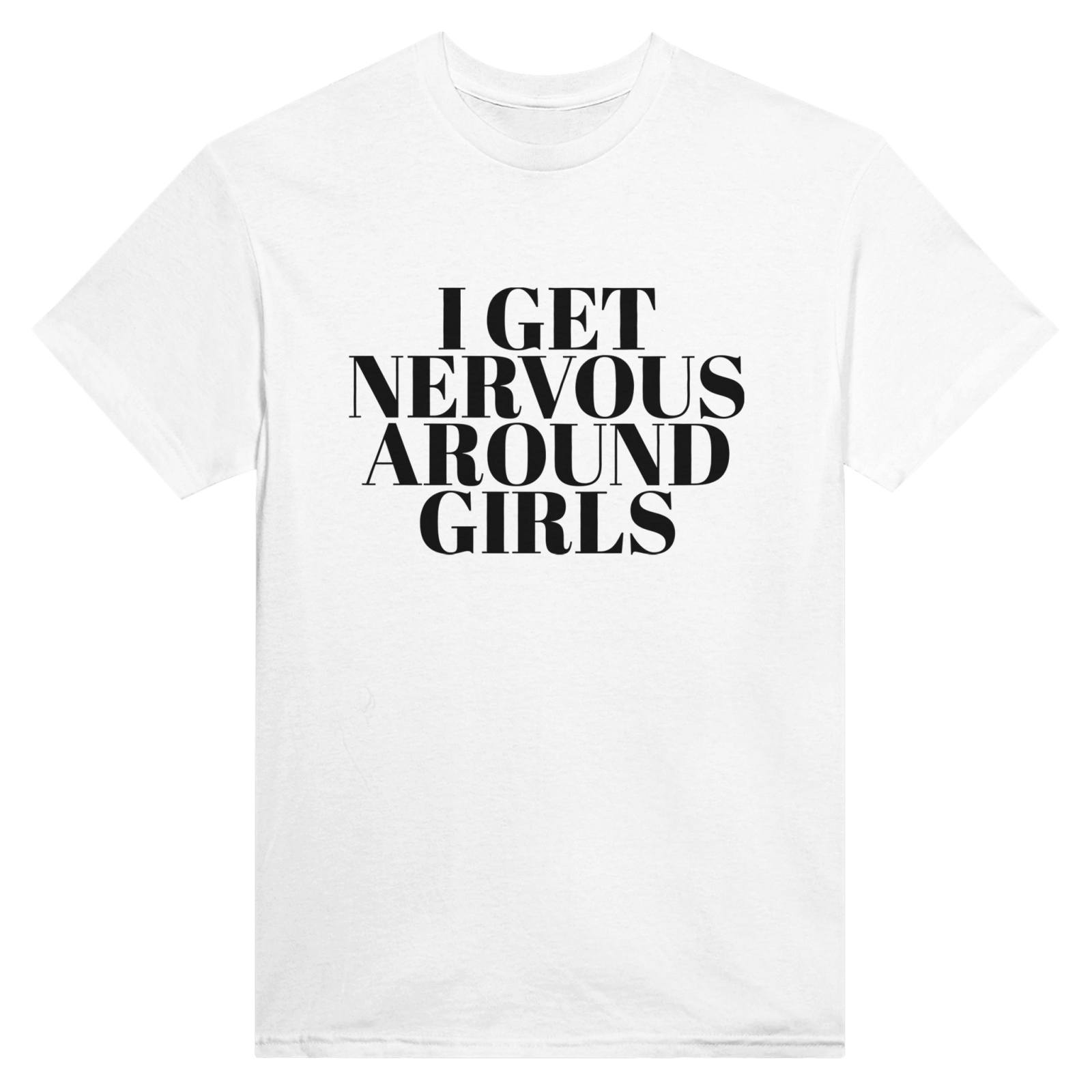 I Get Nervous Around Girls Nadruk z tyłu - TheShirtless