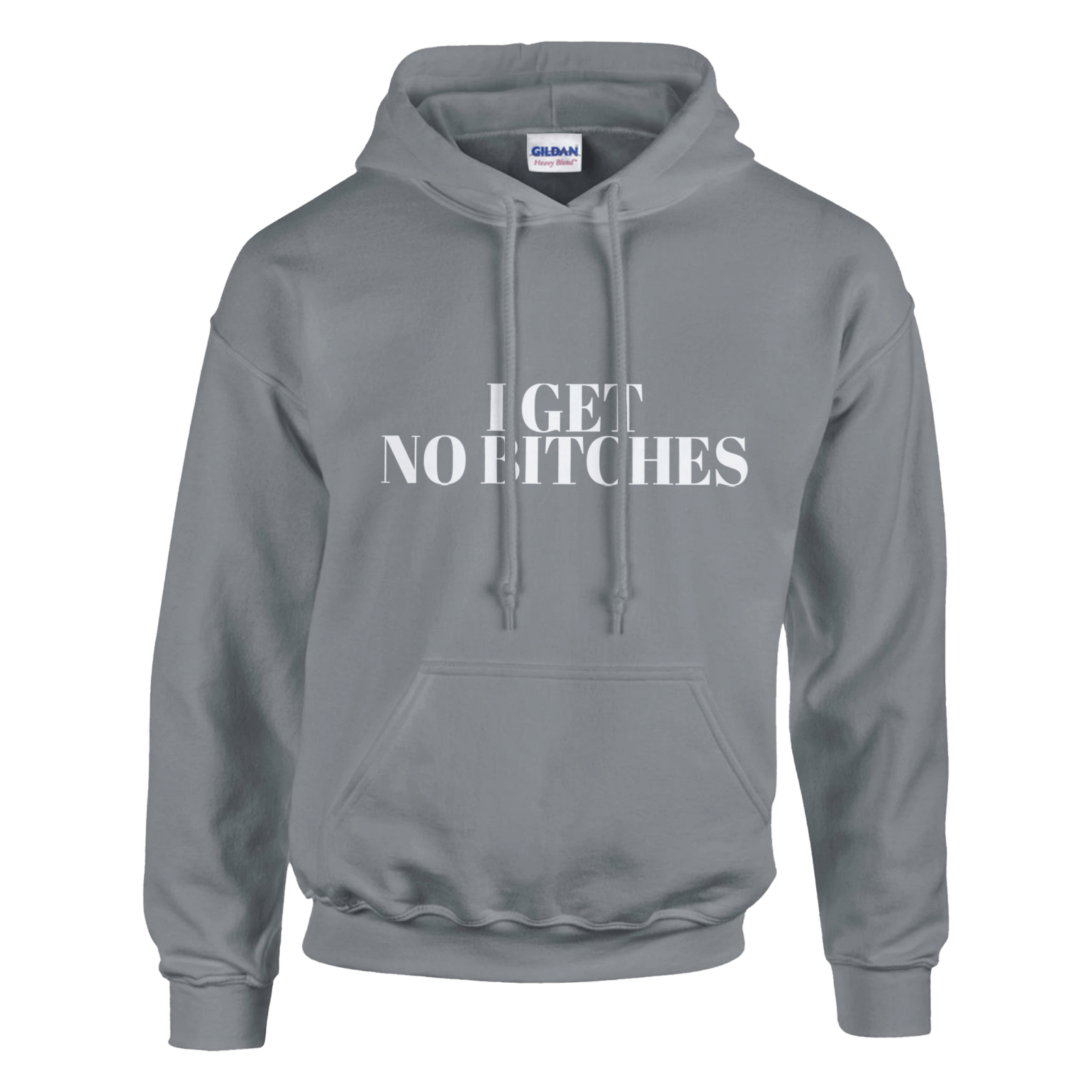 I Get No Bitches Hoodie - TheShirtless