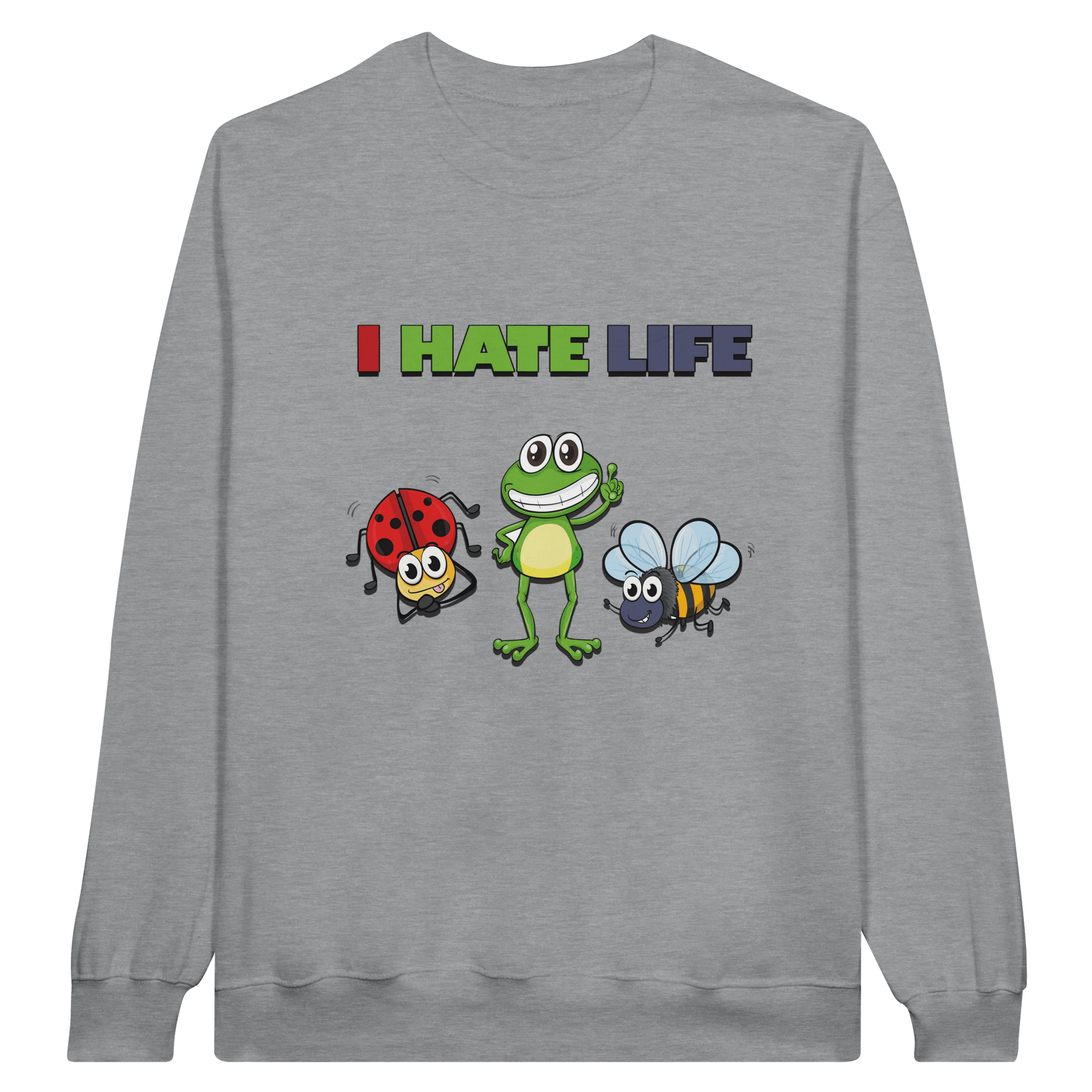 I Hate Life Pullover - TheShirtless