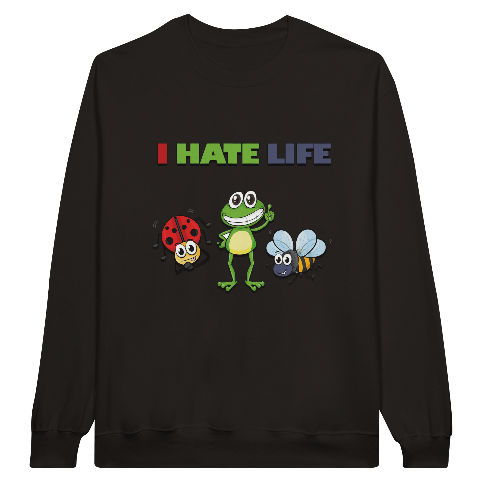 I Hate Life Pullover - TheShirtless