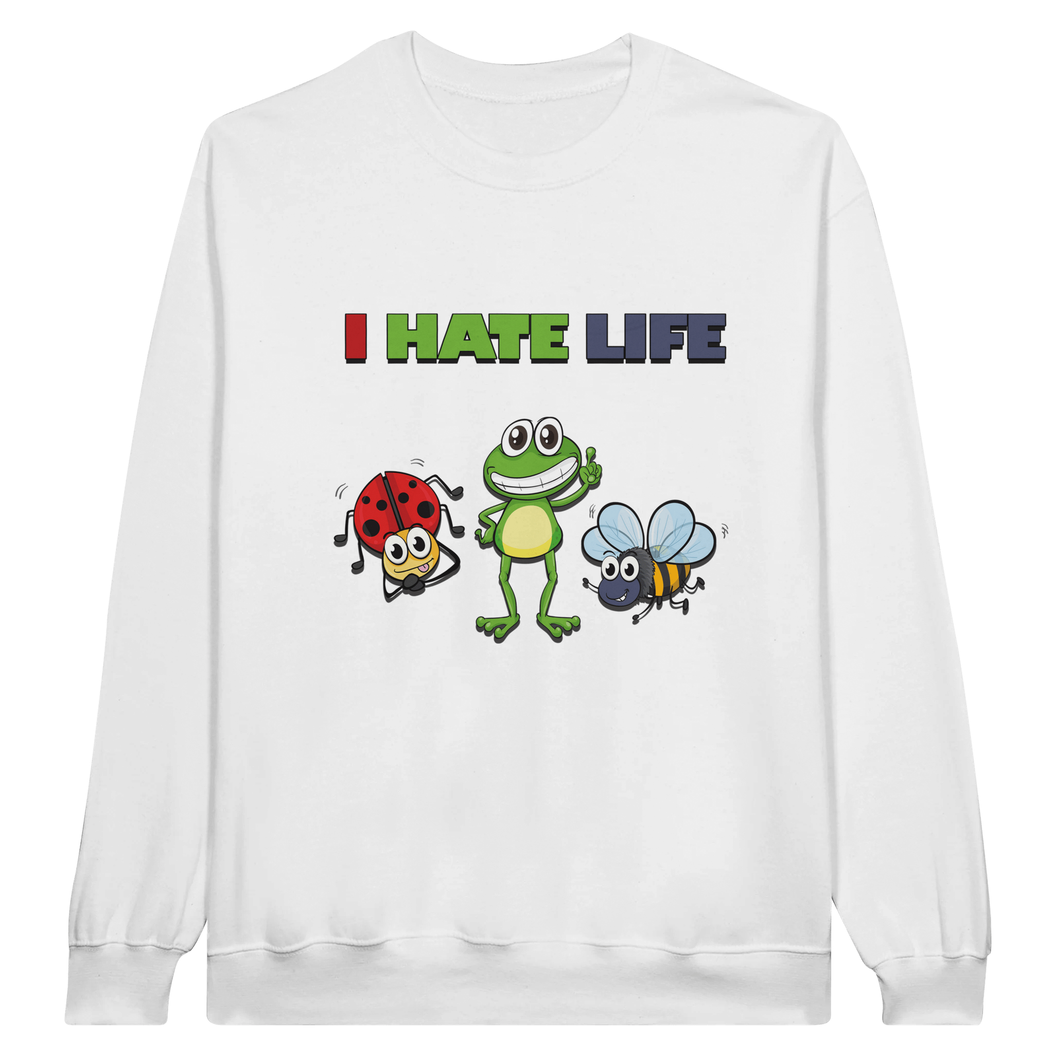 I Hate Life Pullover - TheShirtless