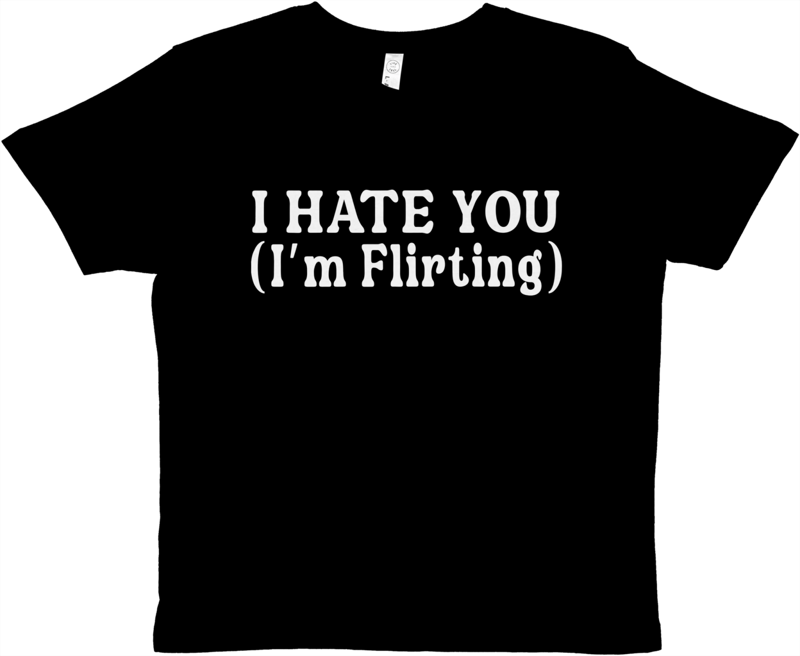 I Hate You (I'm Flirting) Baby Tee - TheShirtless