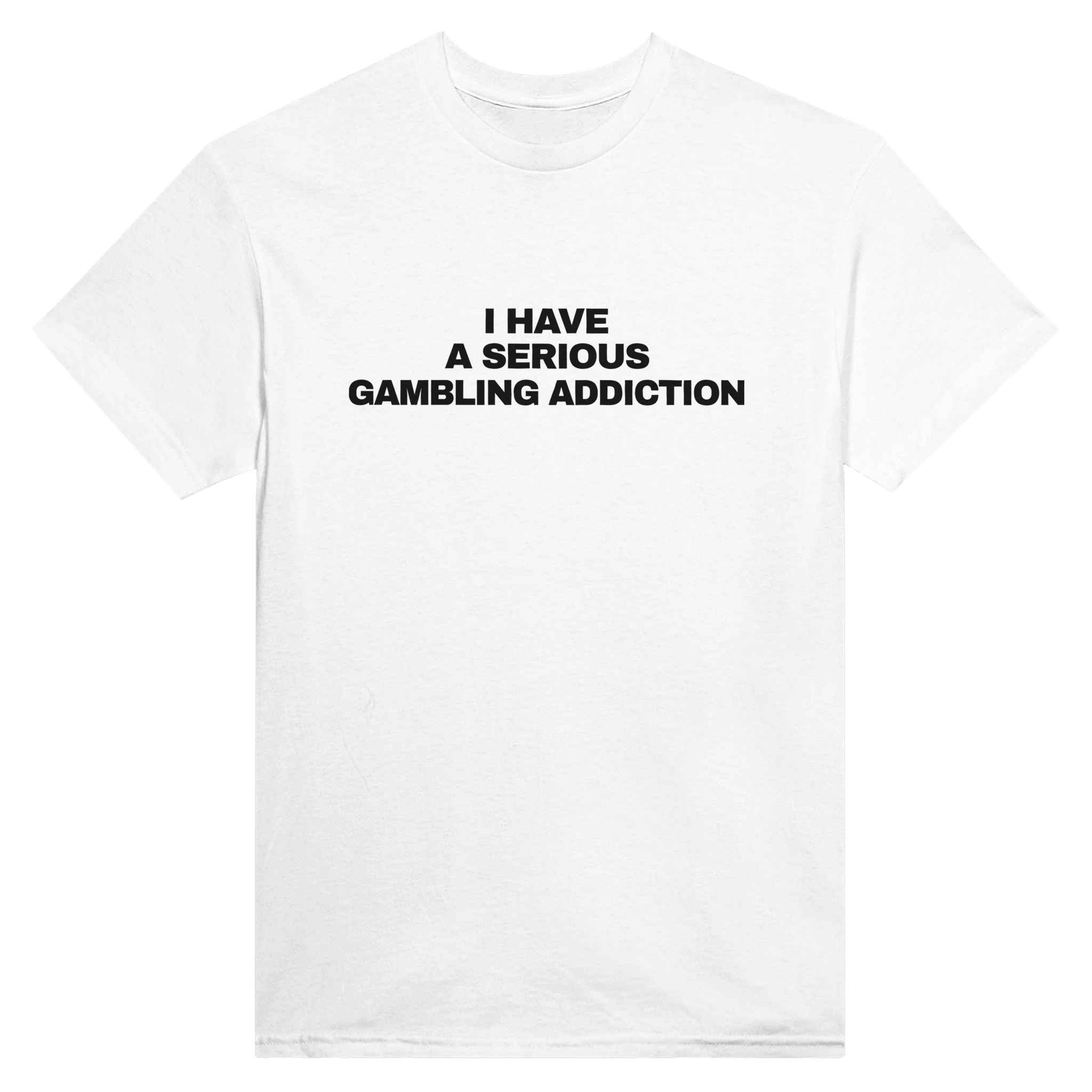 I Have A Serious Gambling Addiction Back t-shirt - TheShirtless