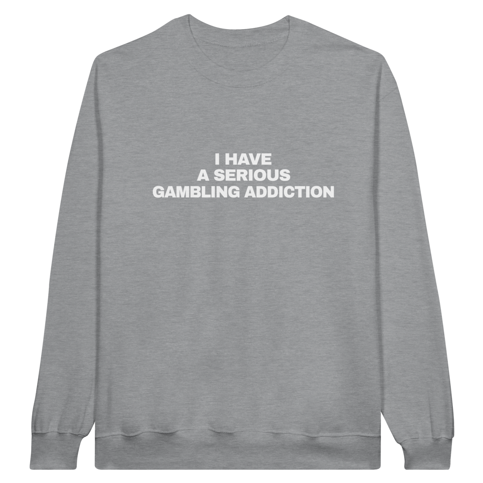 I Have A Serious Gambling Addiction Pullover - TheShirtless