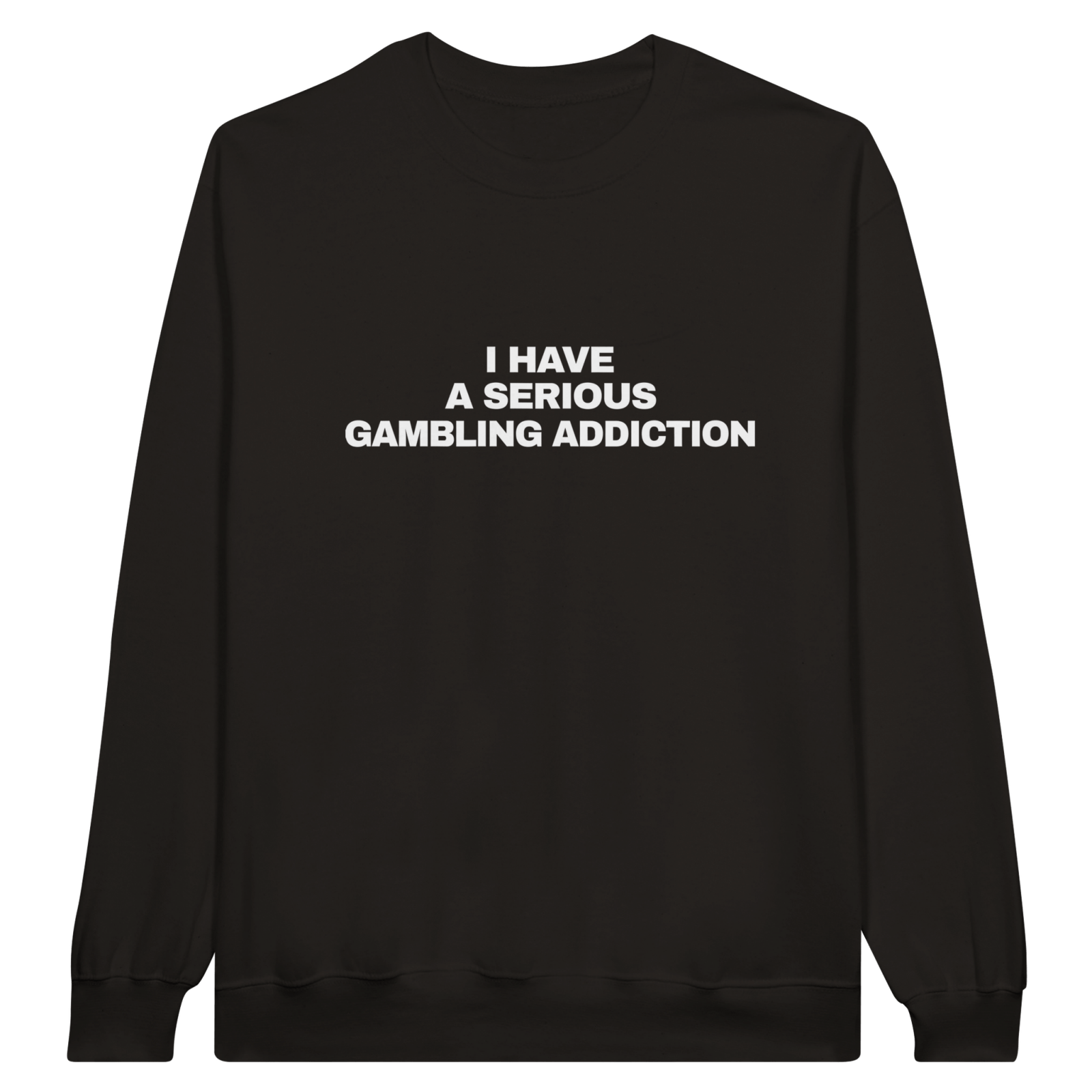 I Have A Serious Gambling Addiction Pullover - TheShirtless