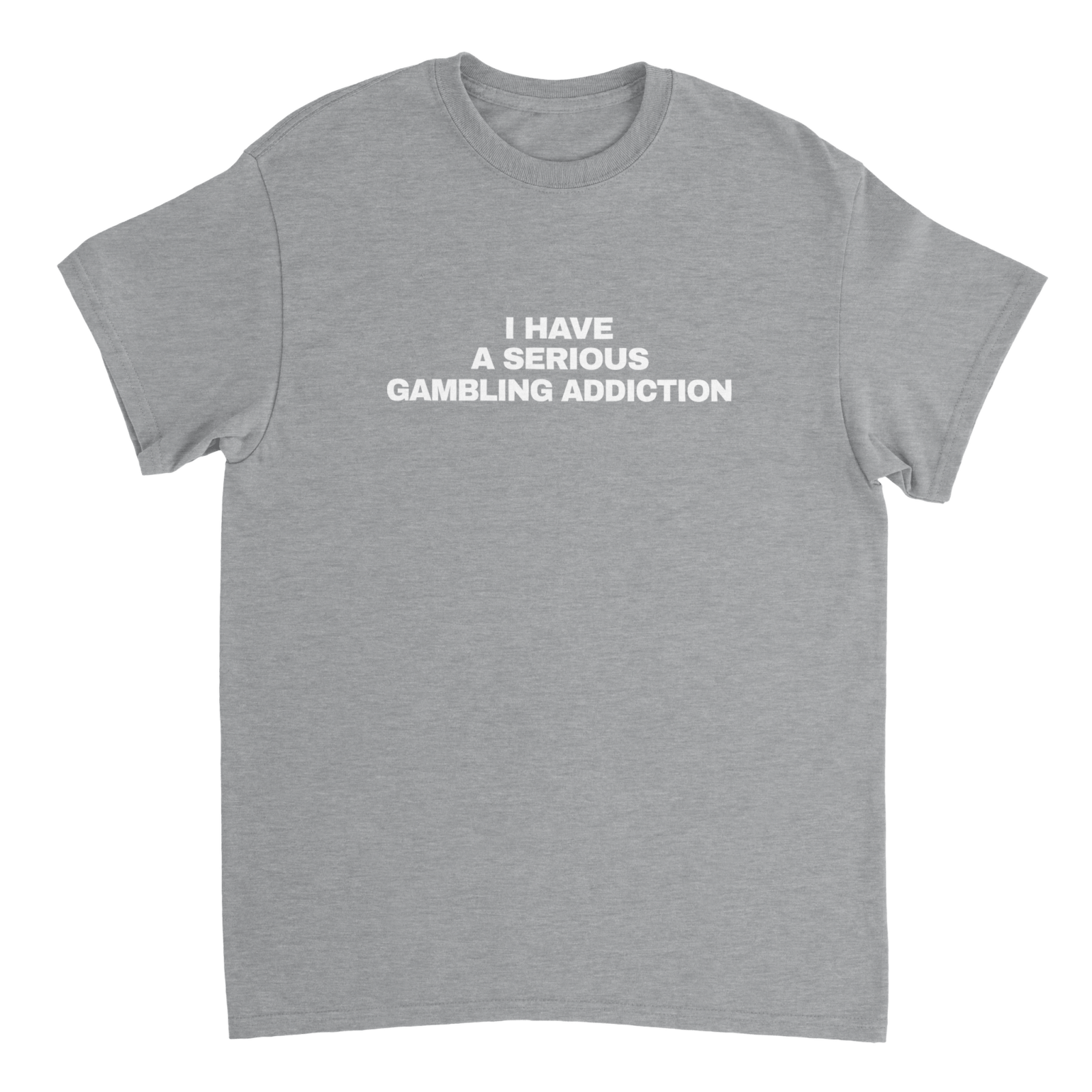 I Have A Serious Gambling Addiction T-shirt - TheShirtless