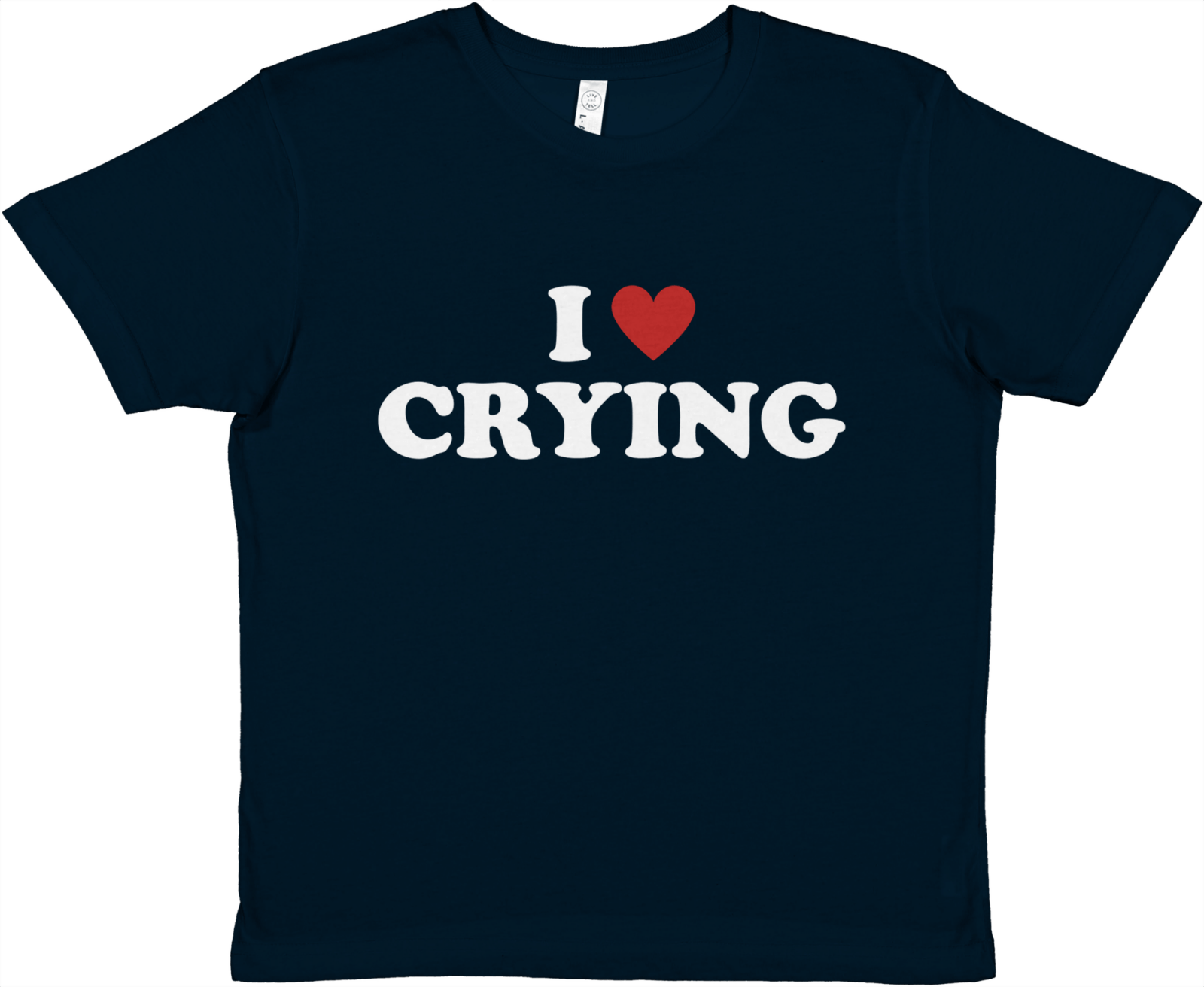 I Love Crying Baby Tee - TheShirtless