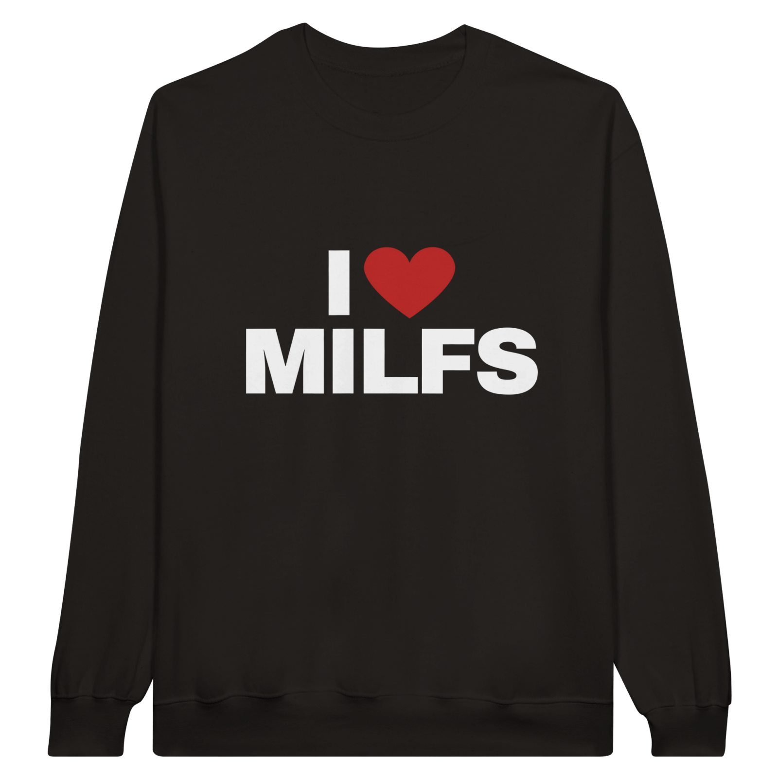 I Love Milfs Pullover - TheShirtless