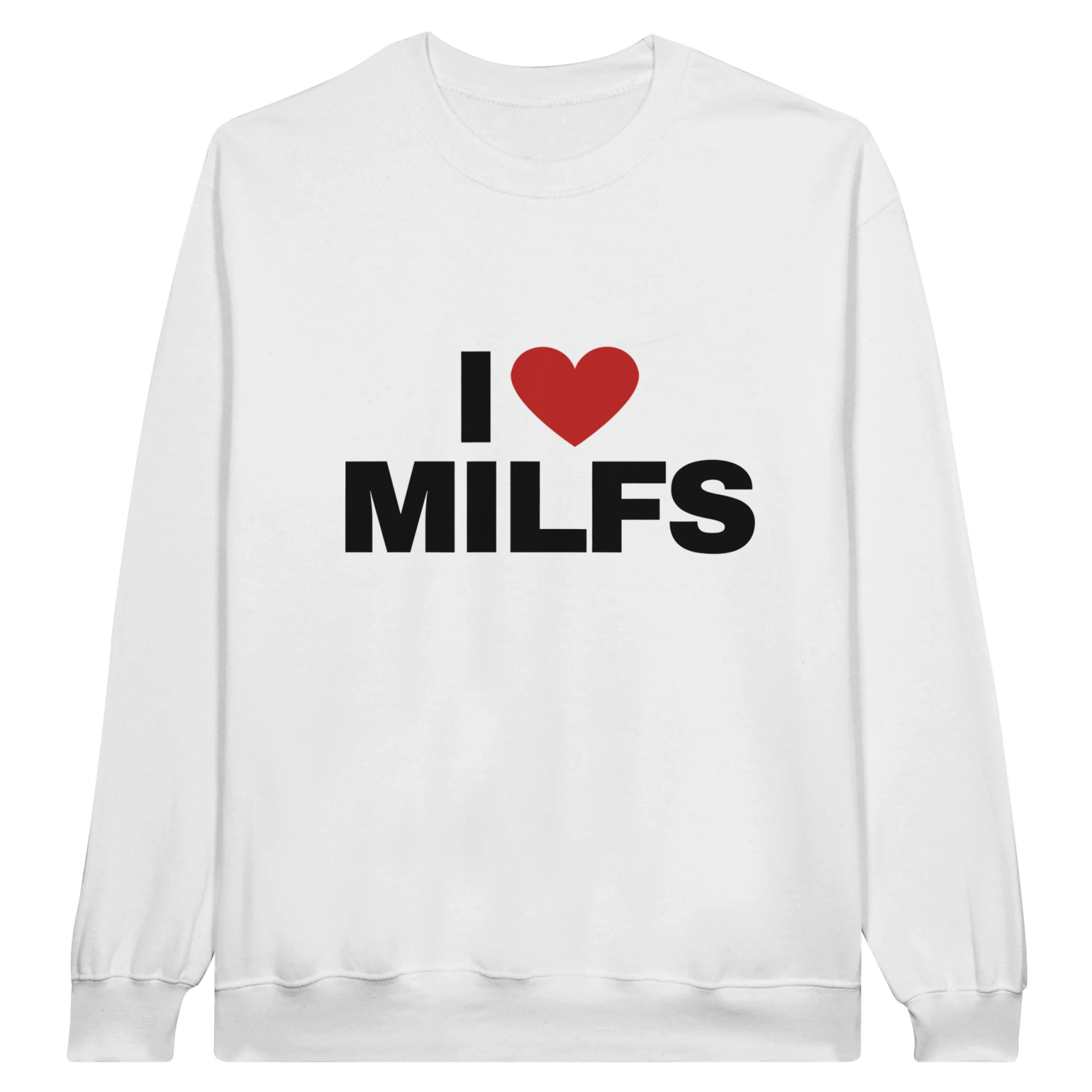 I Love Milfs Pullover - TheShirtless