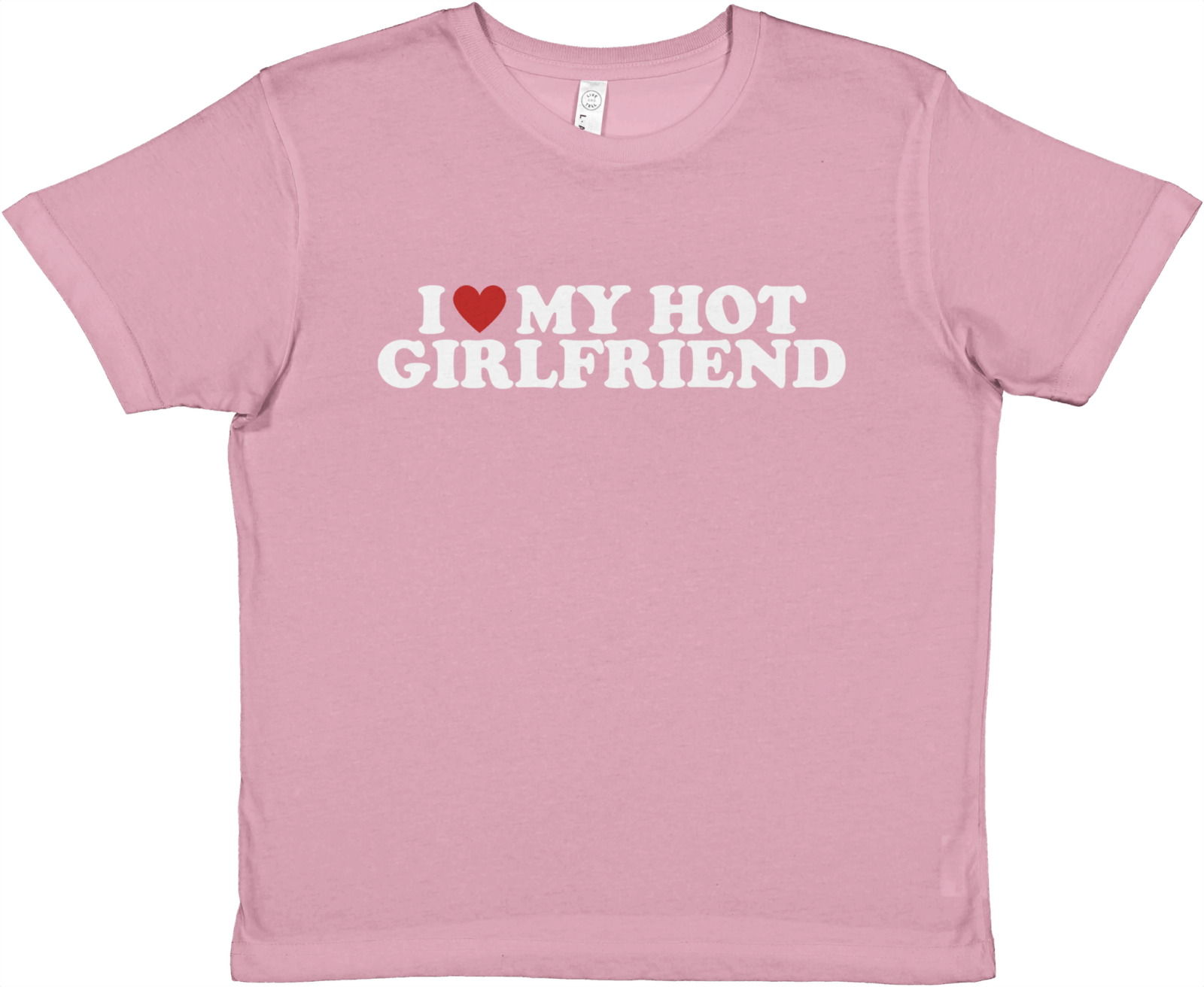 I Love My Hot Girlfriend Baby Tee - TheShirtless