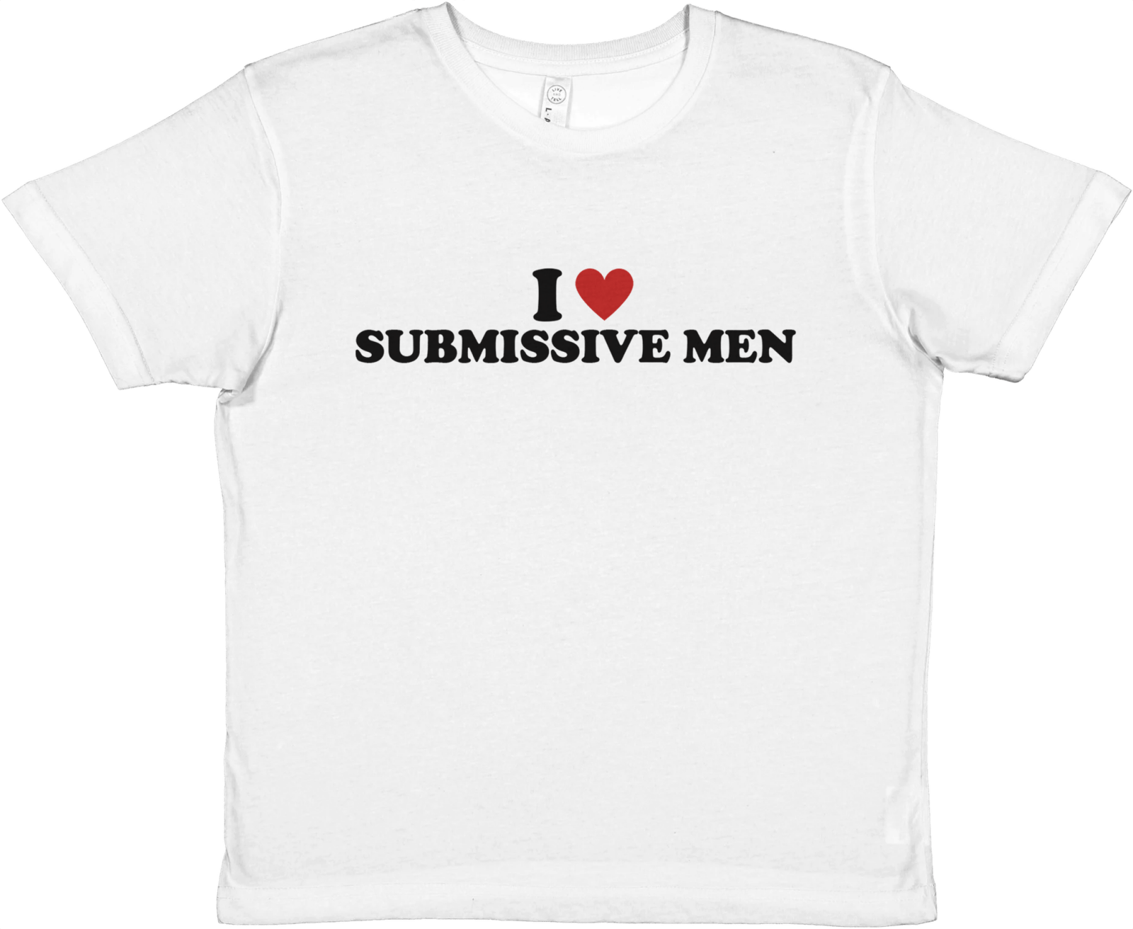 I Love Submissive Men Baby Tee - TheShirtless