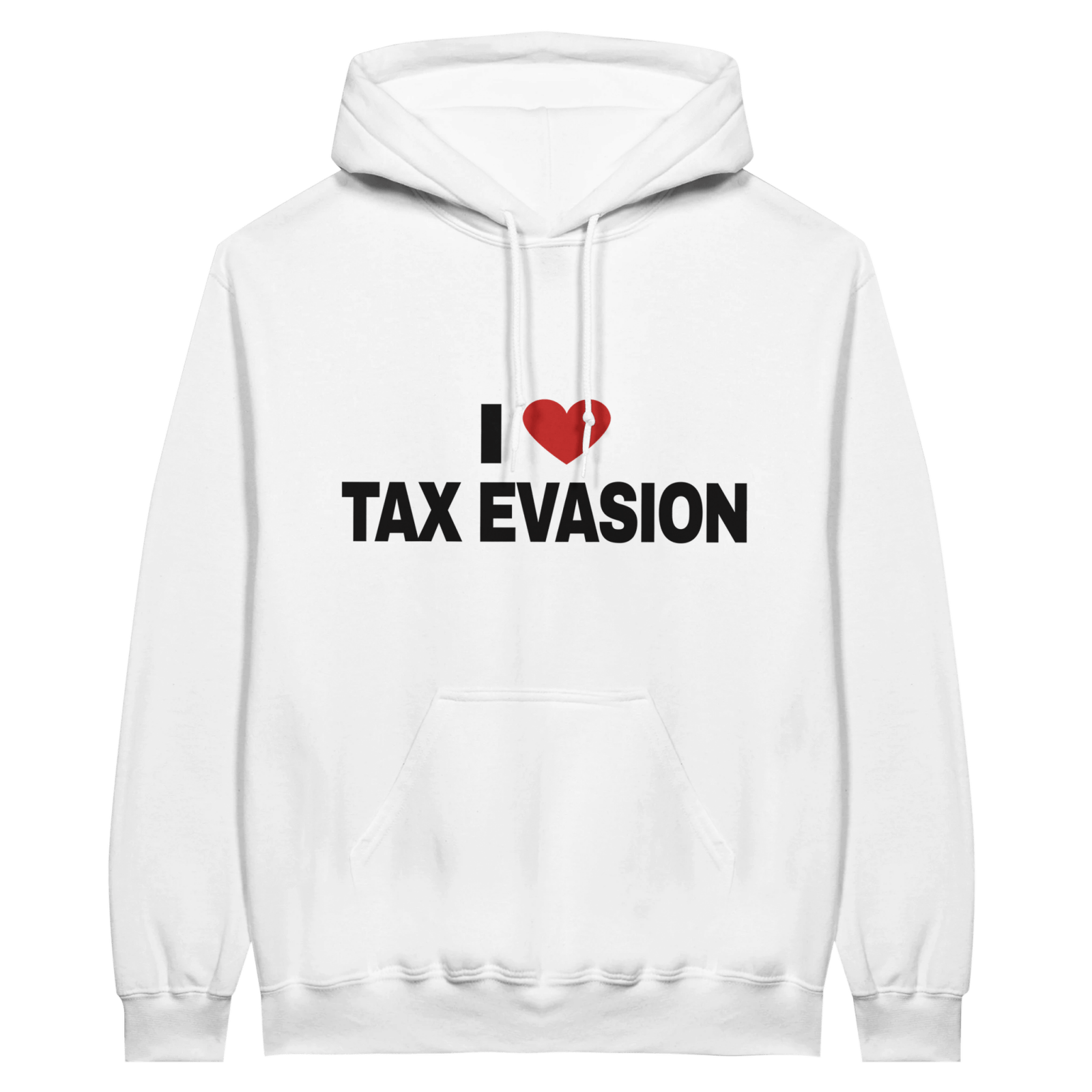 I Love Tax Evasion Hoodie - TheShirtless