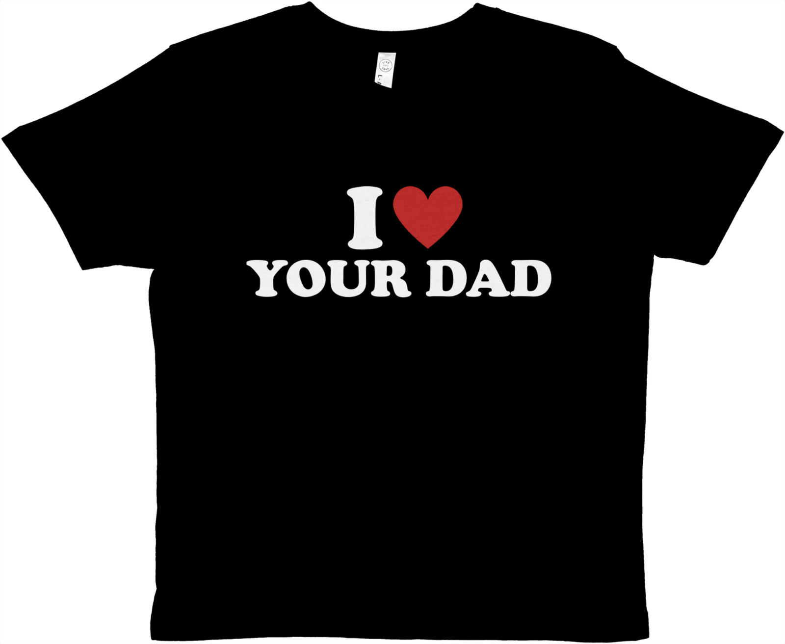 I Love Your Dad Baby Tee - TheShirtless