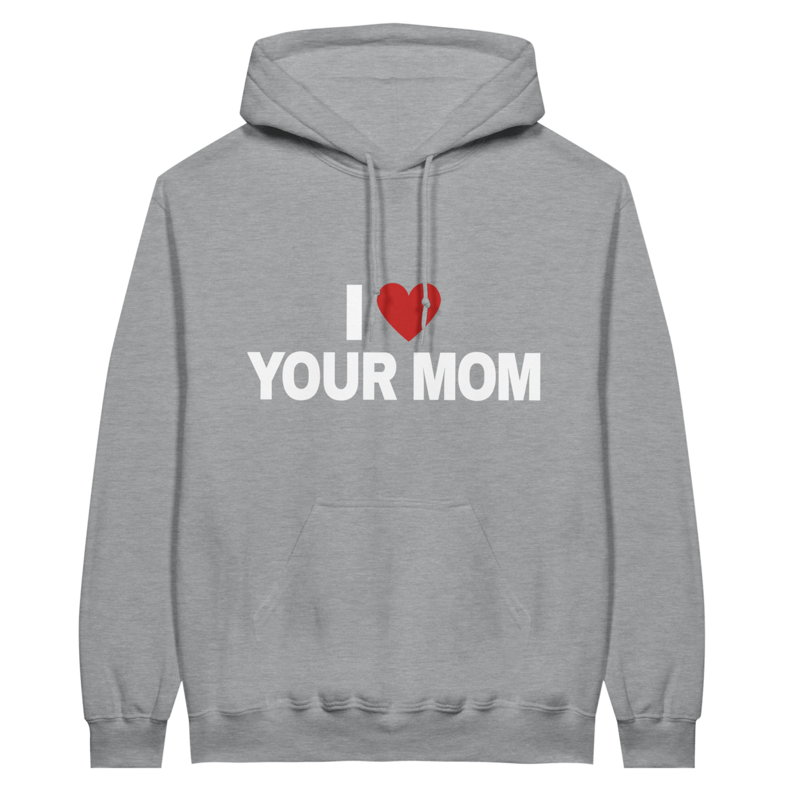 I Love Your Mom Hoodie - TheShirtless