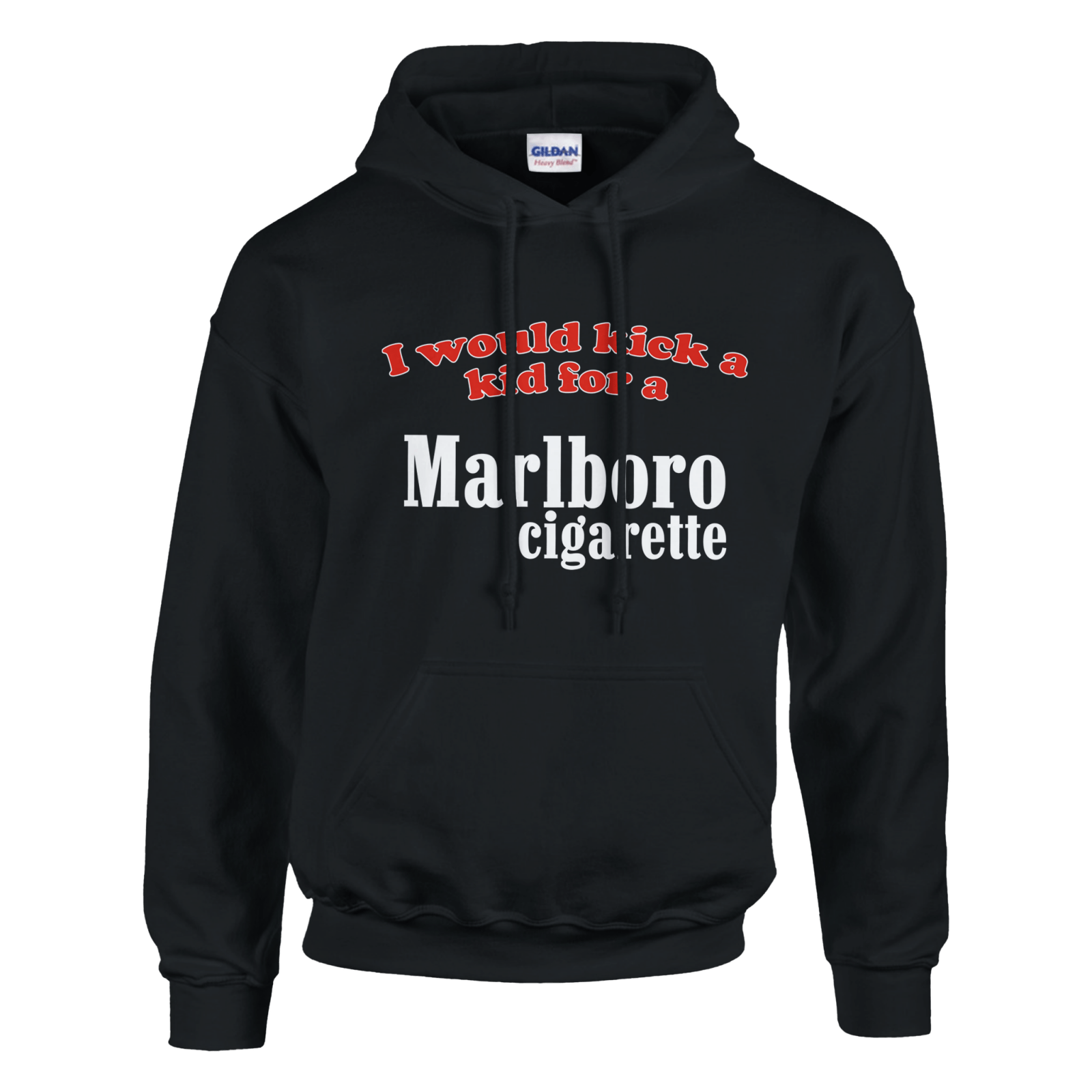 I Would Kick A Kid For A Marlboro Hoodie - TheShirtless