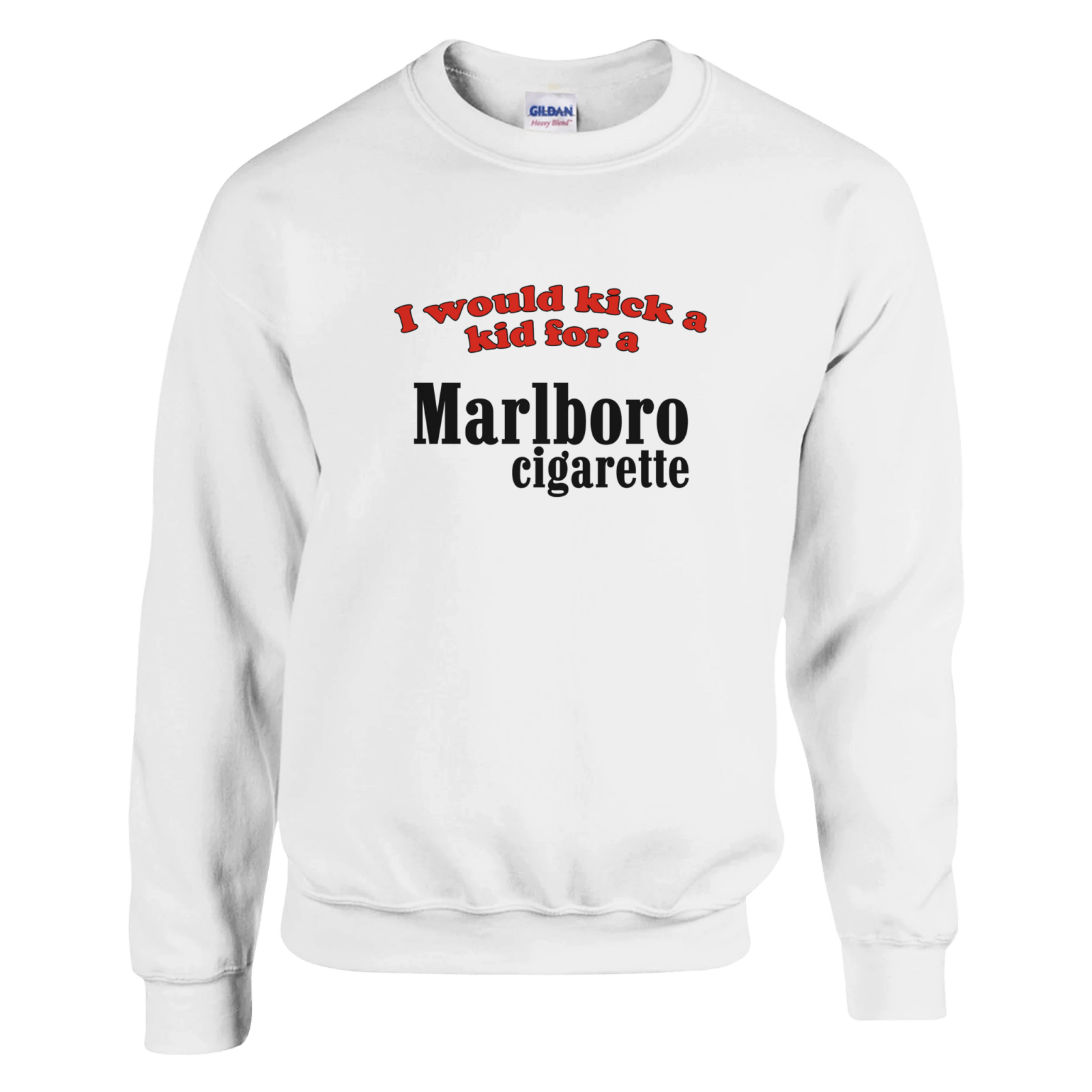 I Would Kick A Kid For A Marlboro Pullover - TheShirtless