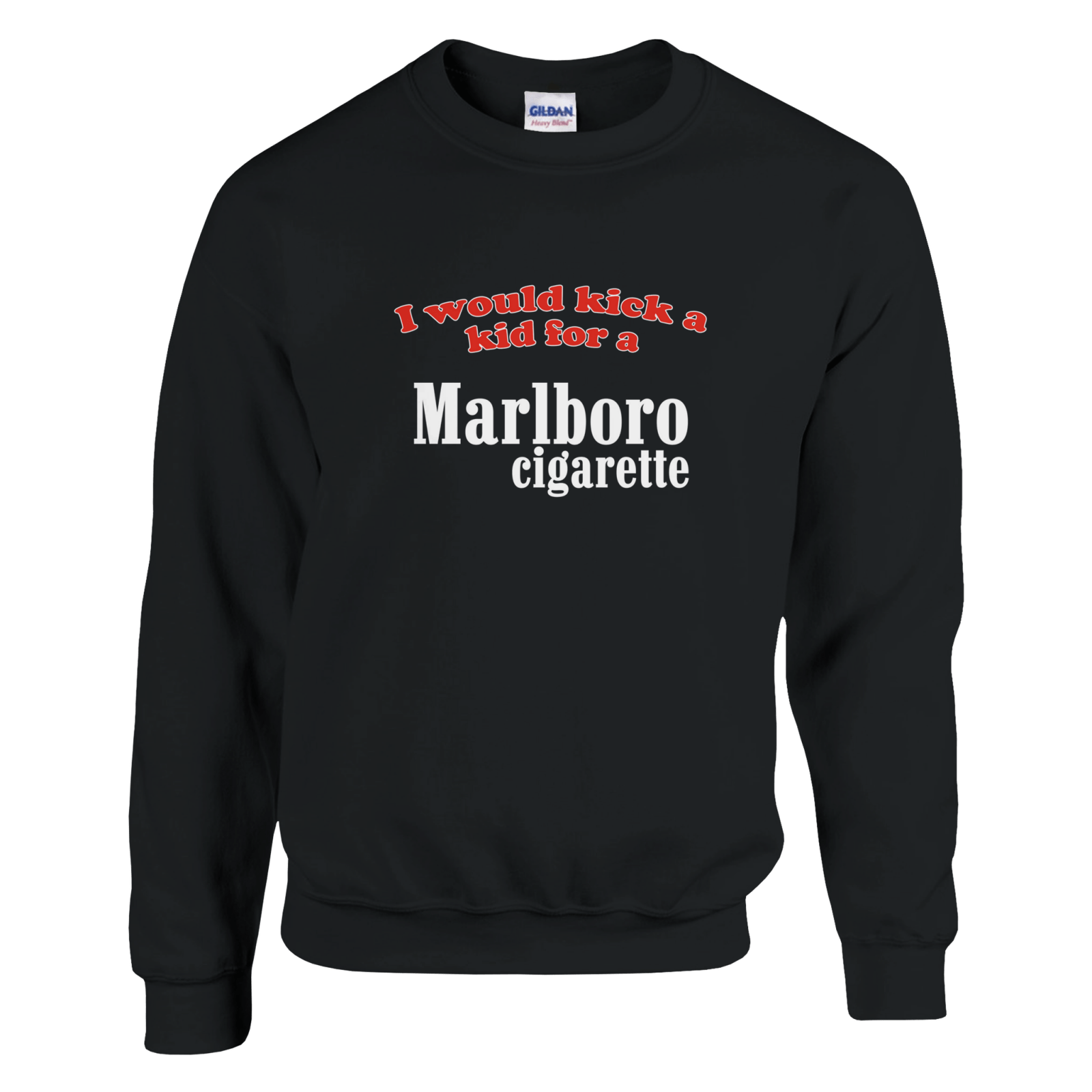 I Would Kick A Kid For A Marlboro Pullover - TheShirtless