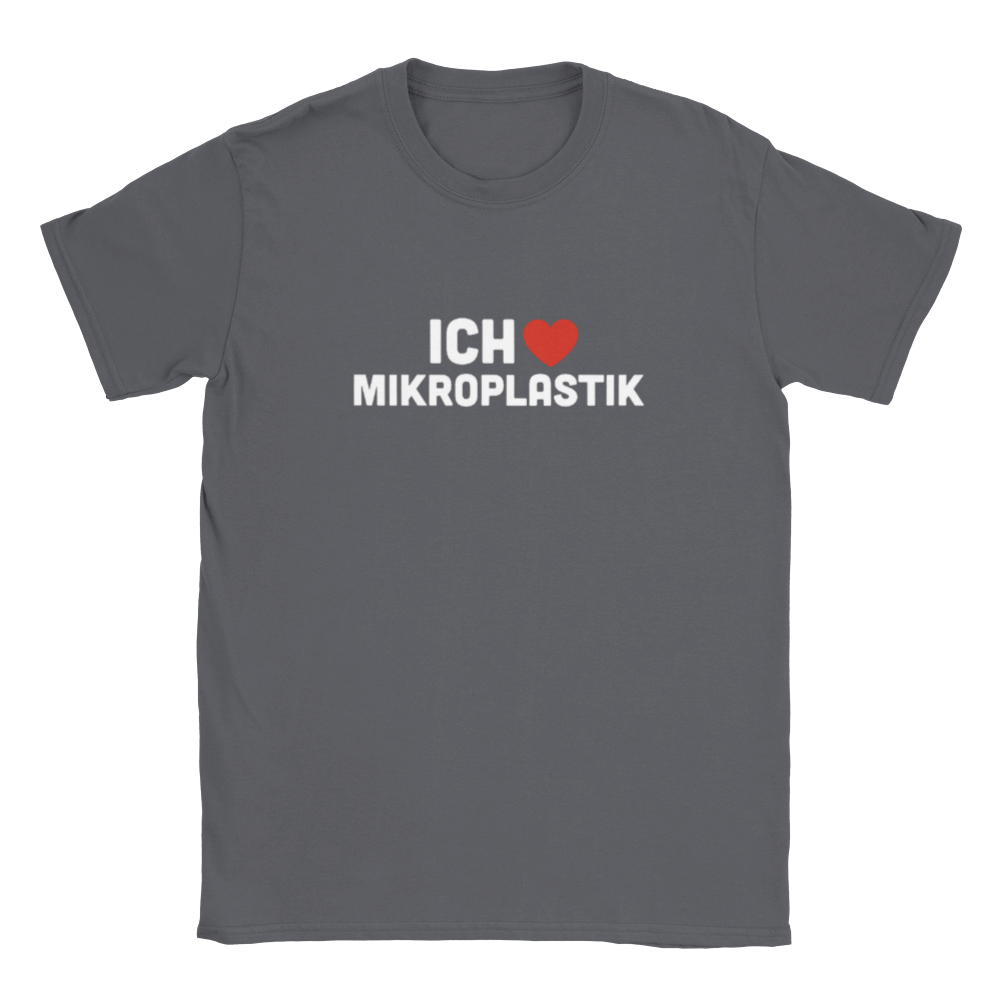 ICH LIEBE MIKROPLASTIK T - SHIRT - TheShirtless