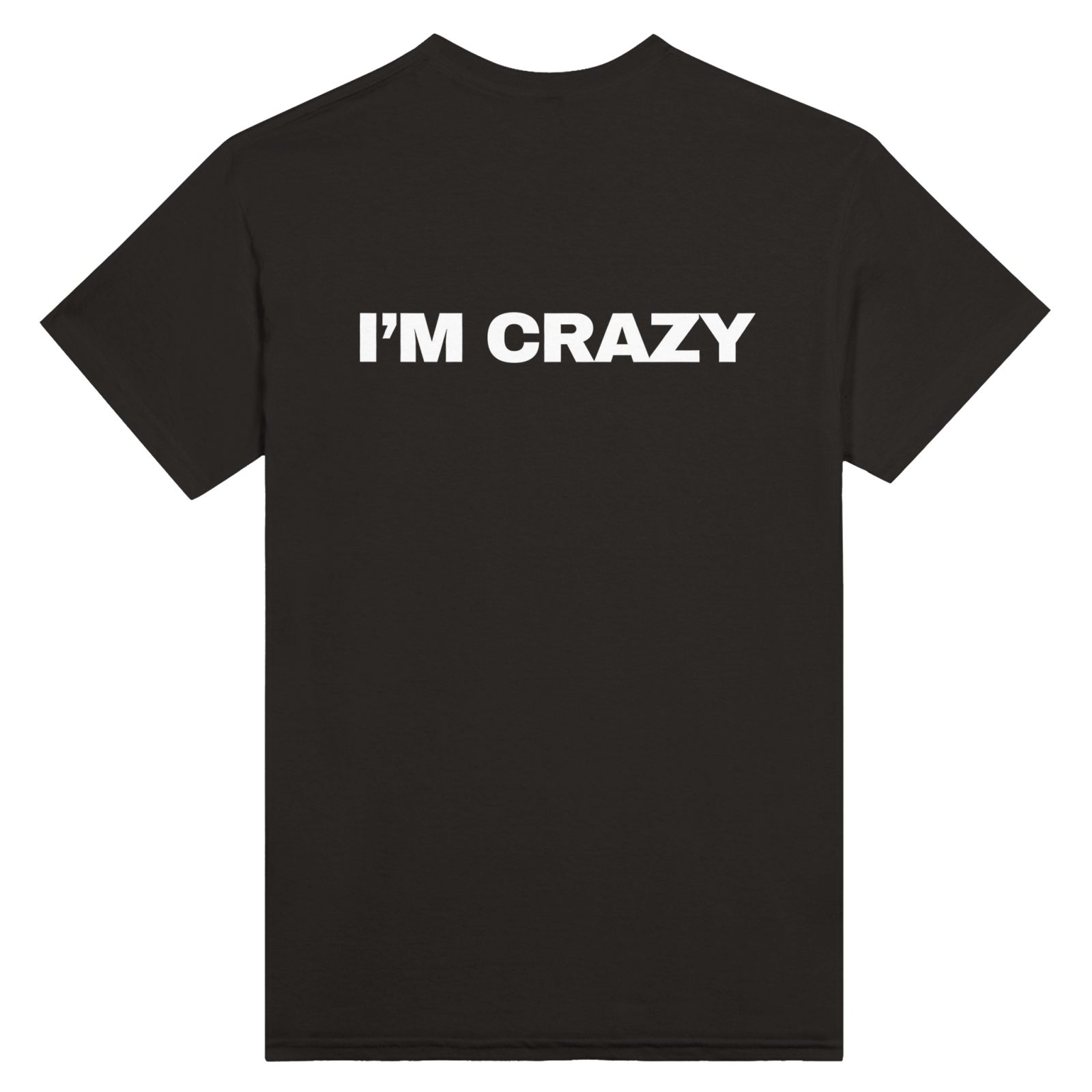 I'M Crazy Back t-shirt - TheShirtless