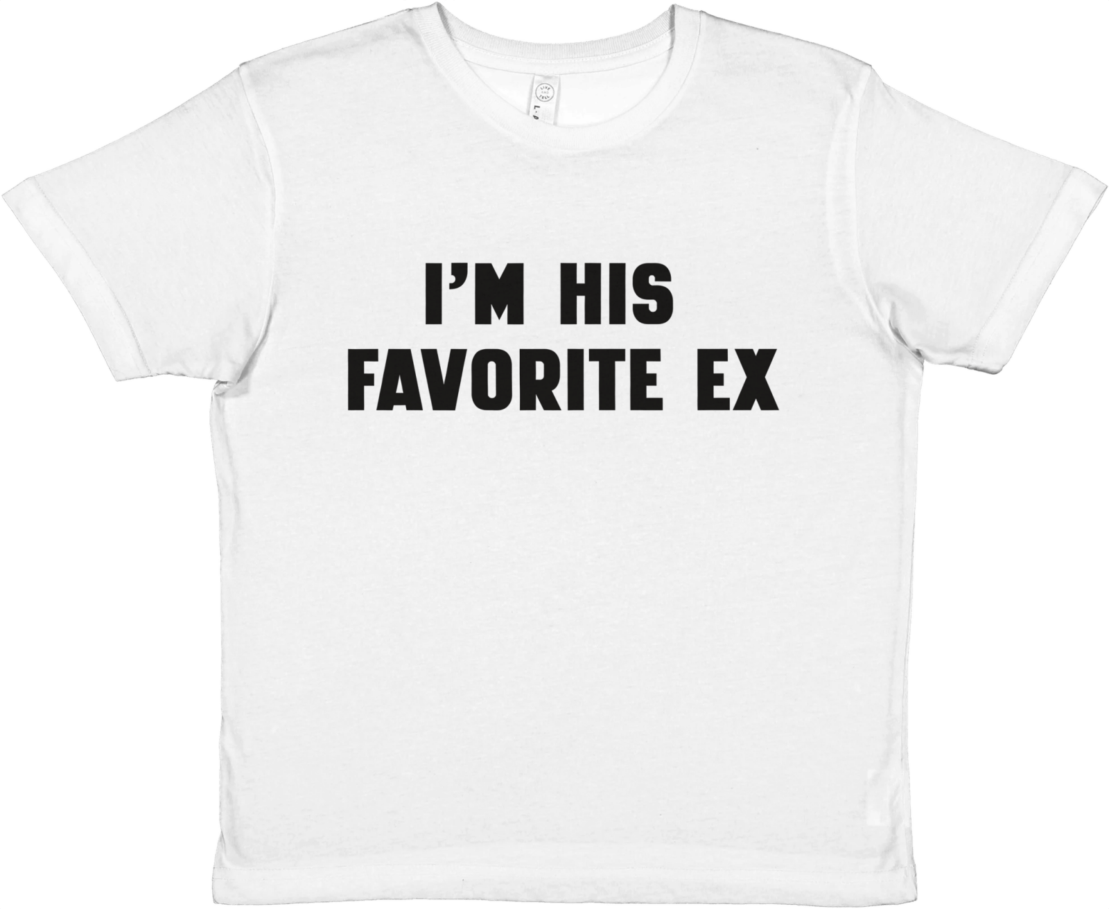 I'm His Favorite Ex Baby Tee - TheShirtless