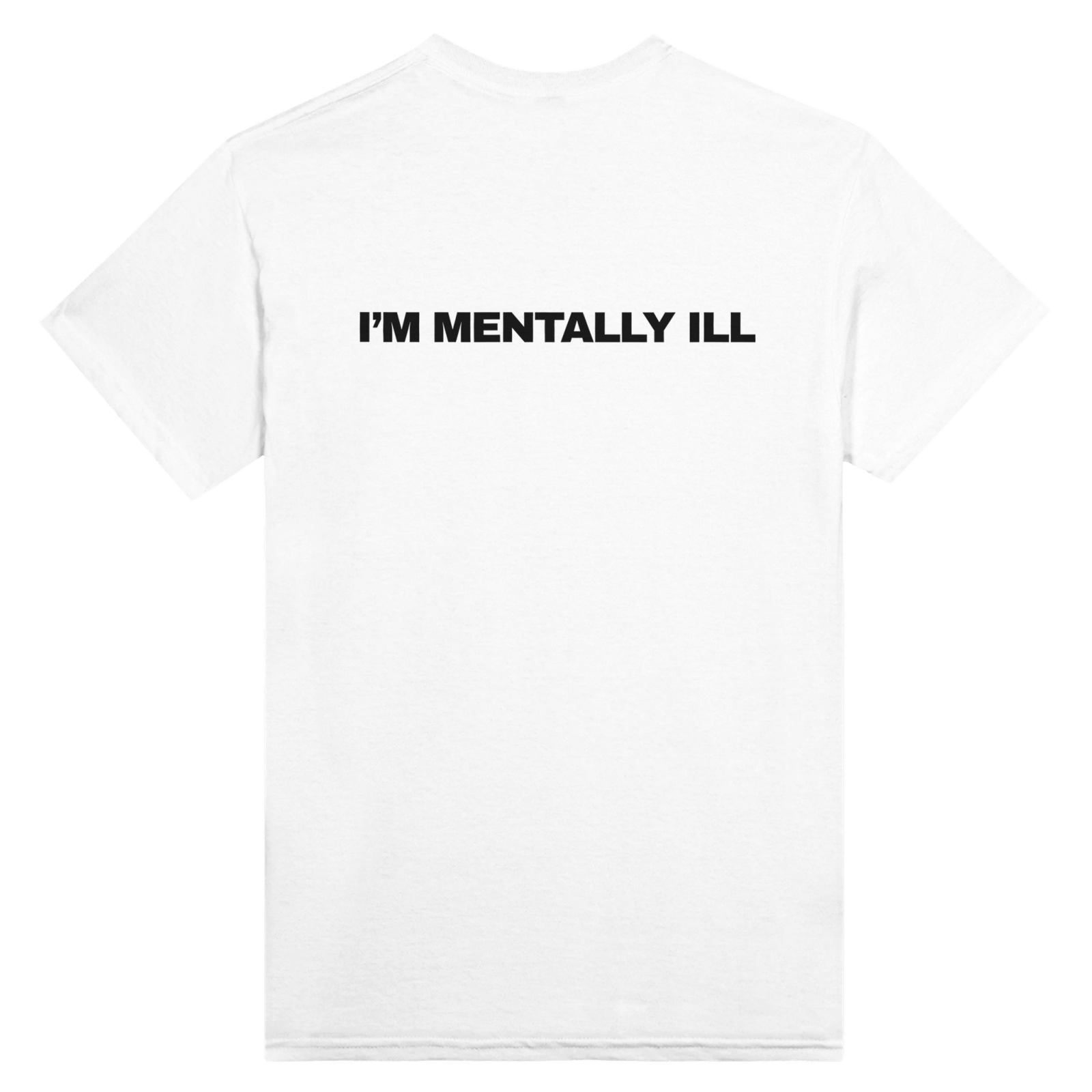 I'M Mentally Ill Back t-shirt - TheShirtless