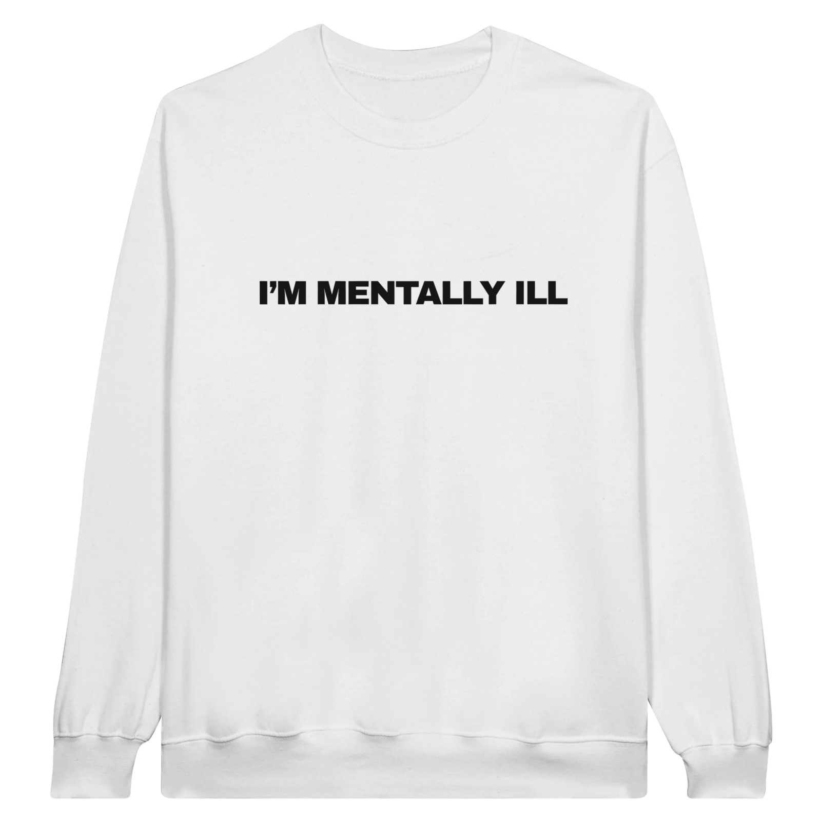 I'M Mentally Ill Pullover - TheShirtless