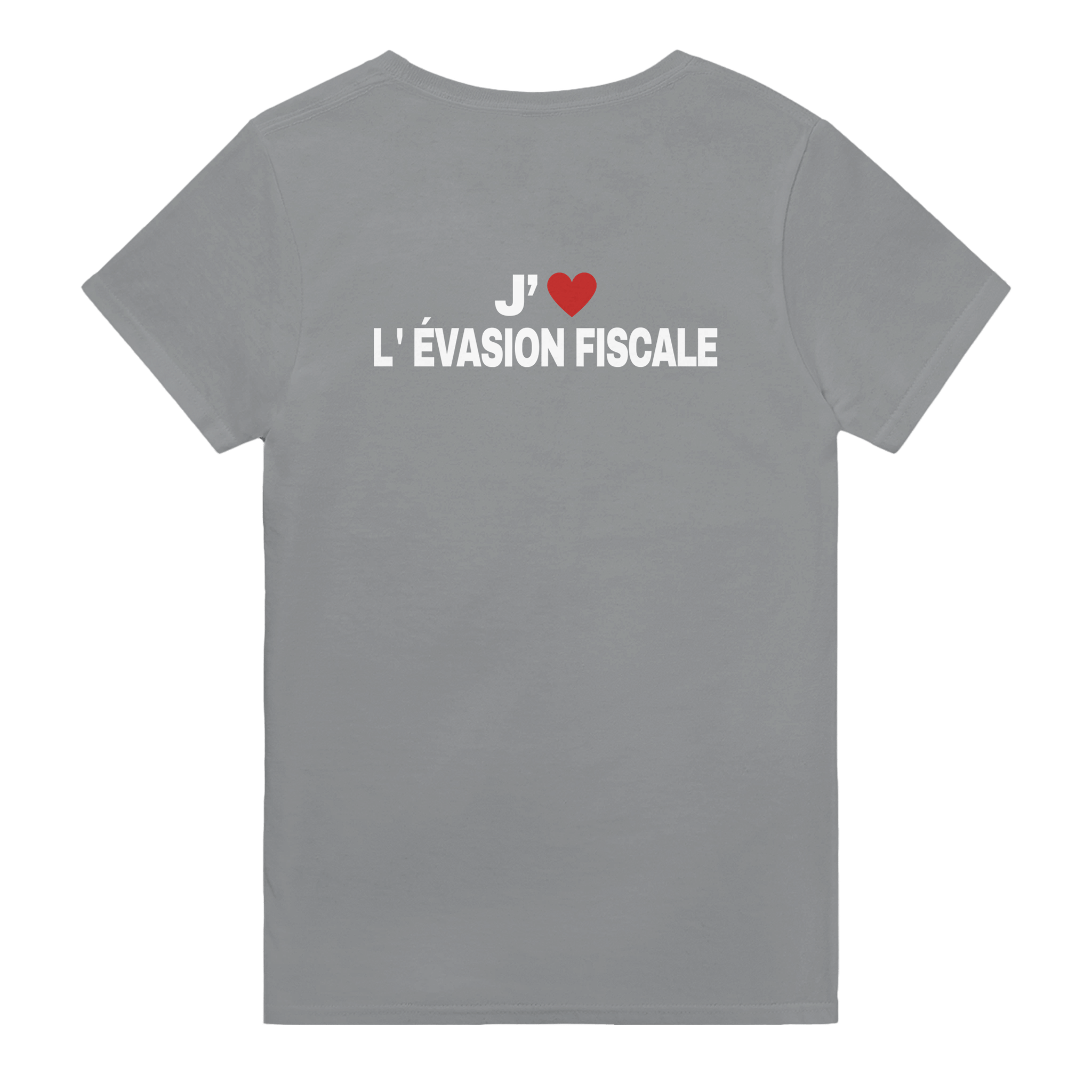 Impression Au Dos J'aime L' Évasion Fiscale - TheShirtless