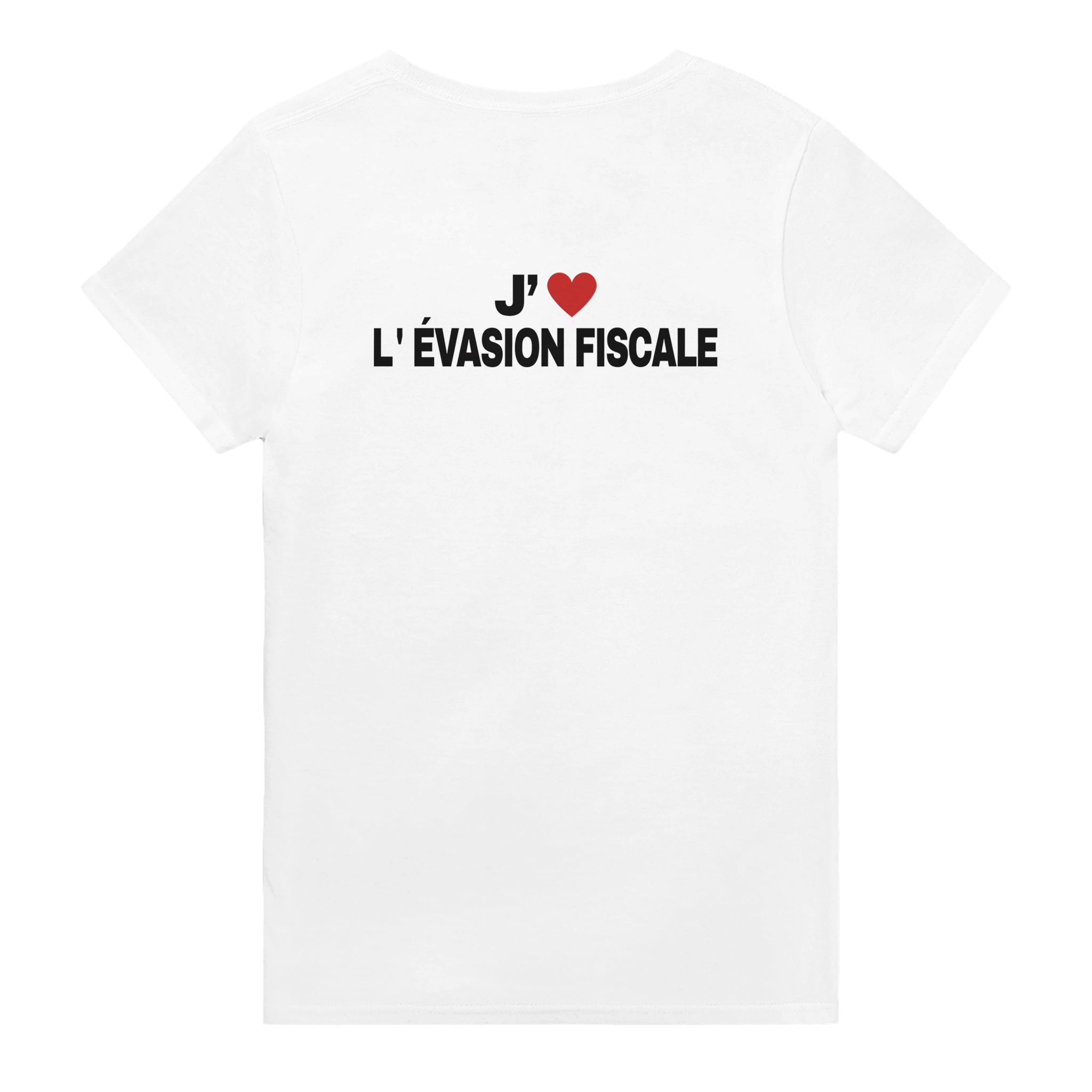 Impression Au Dos J'aime L' Évasion Fiscale - TheShirtless