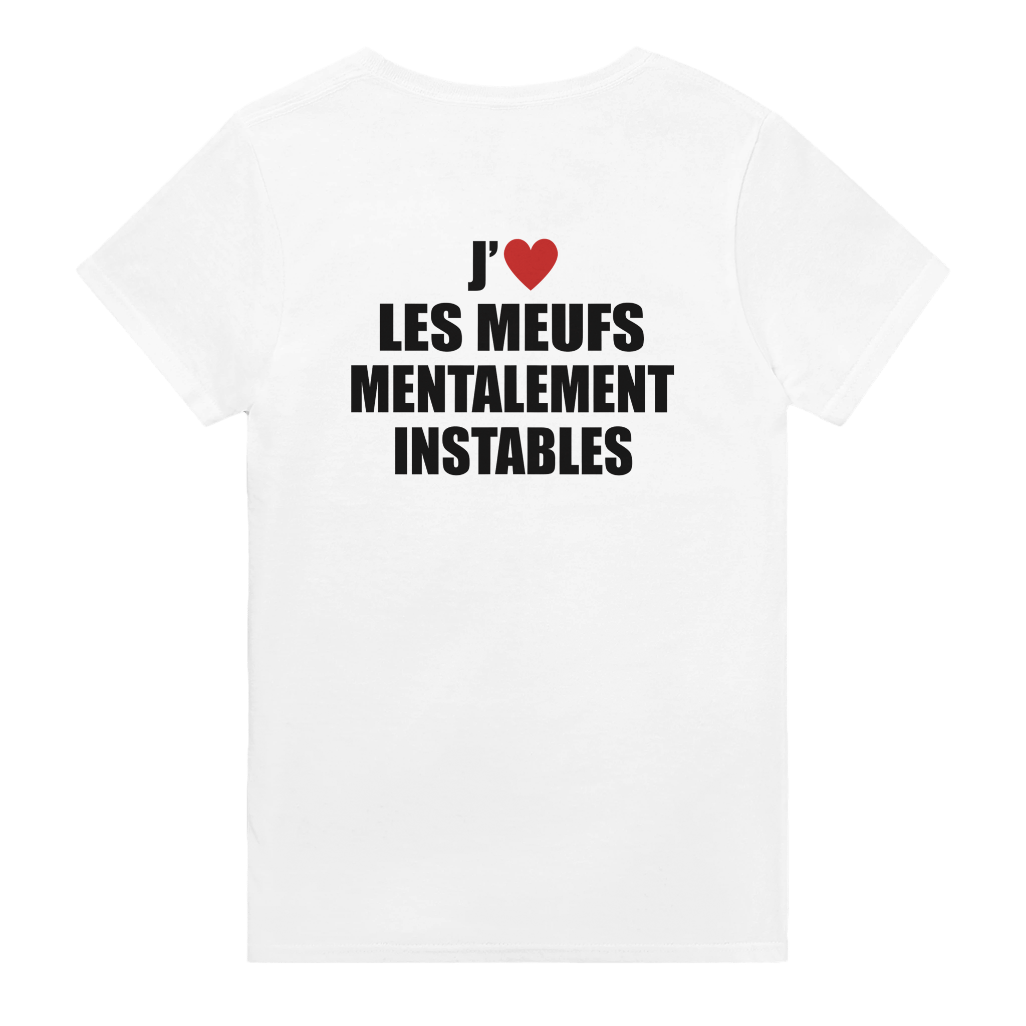 Impression Au Dos J'aime Les Meufs Mentalement Instables - TheShirtless