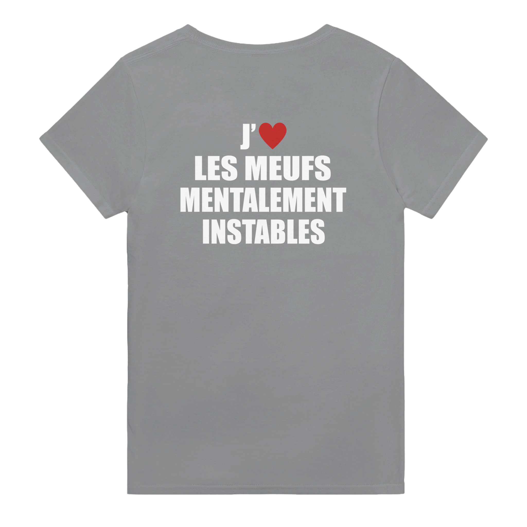 Impression Au Dos J'aime Les Meufs Mentalement Instables - TheShirtless