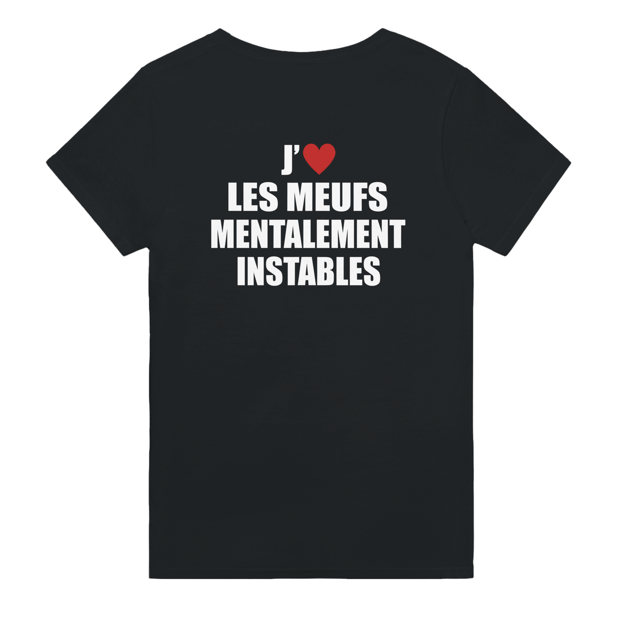 Impression Au Dos J'aime Les Meufs Mentalement Instables - TheShirtless