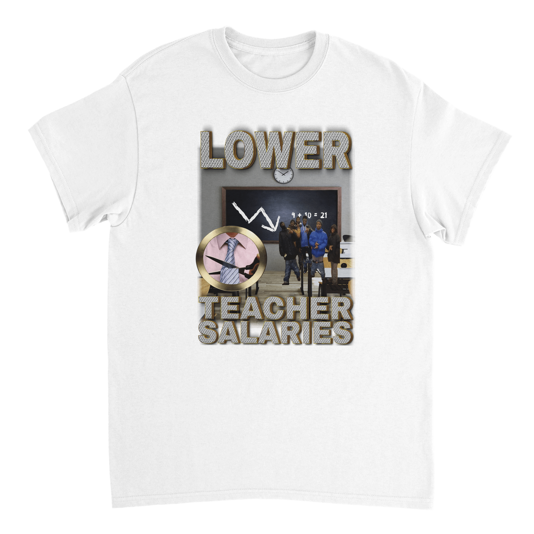 Lower Teacher Salaries T-shirt - TheShirtless