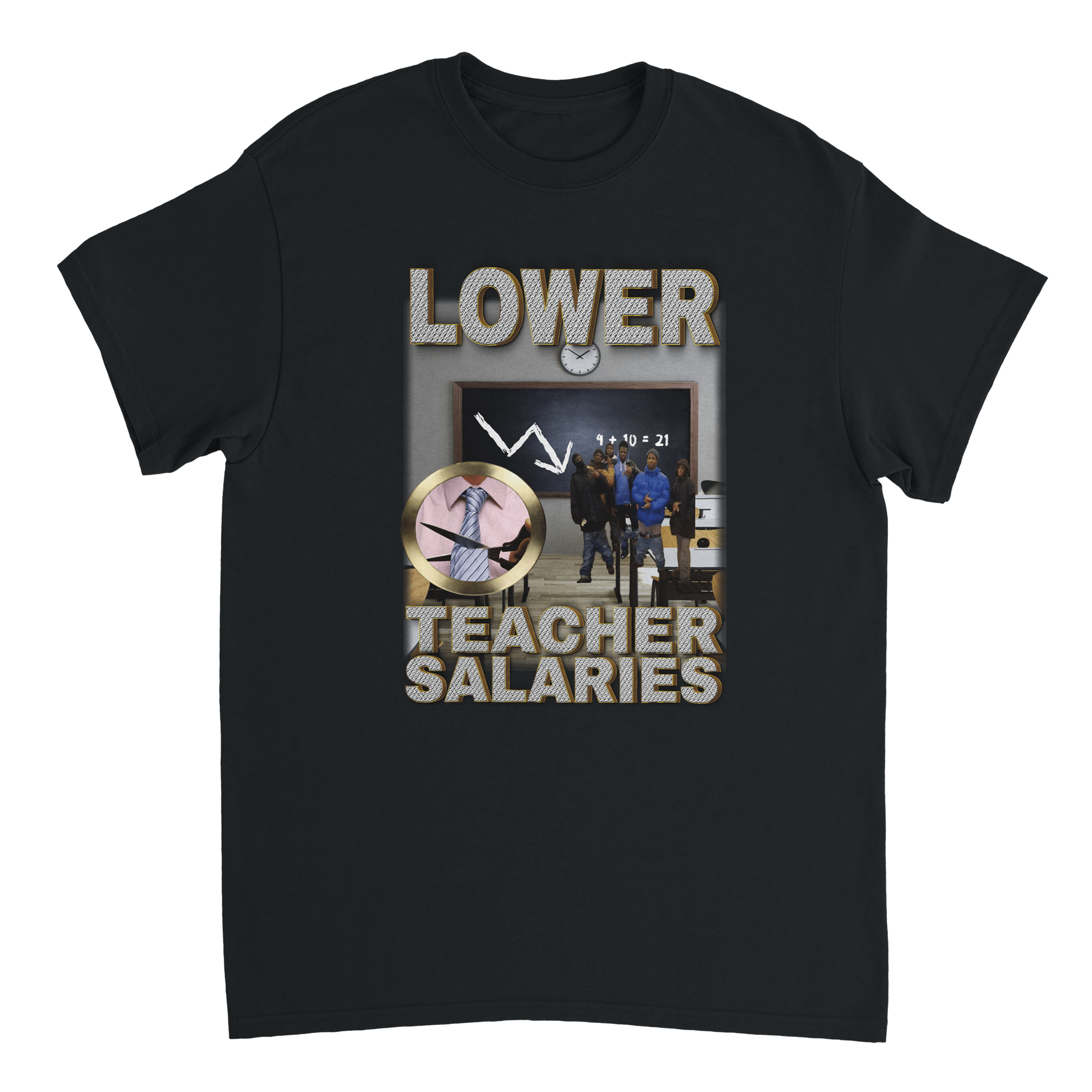 Lower Teacher Salaries T-shirt - TheShirtless