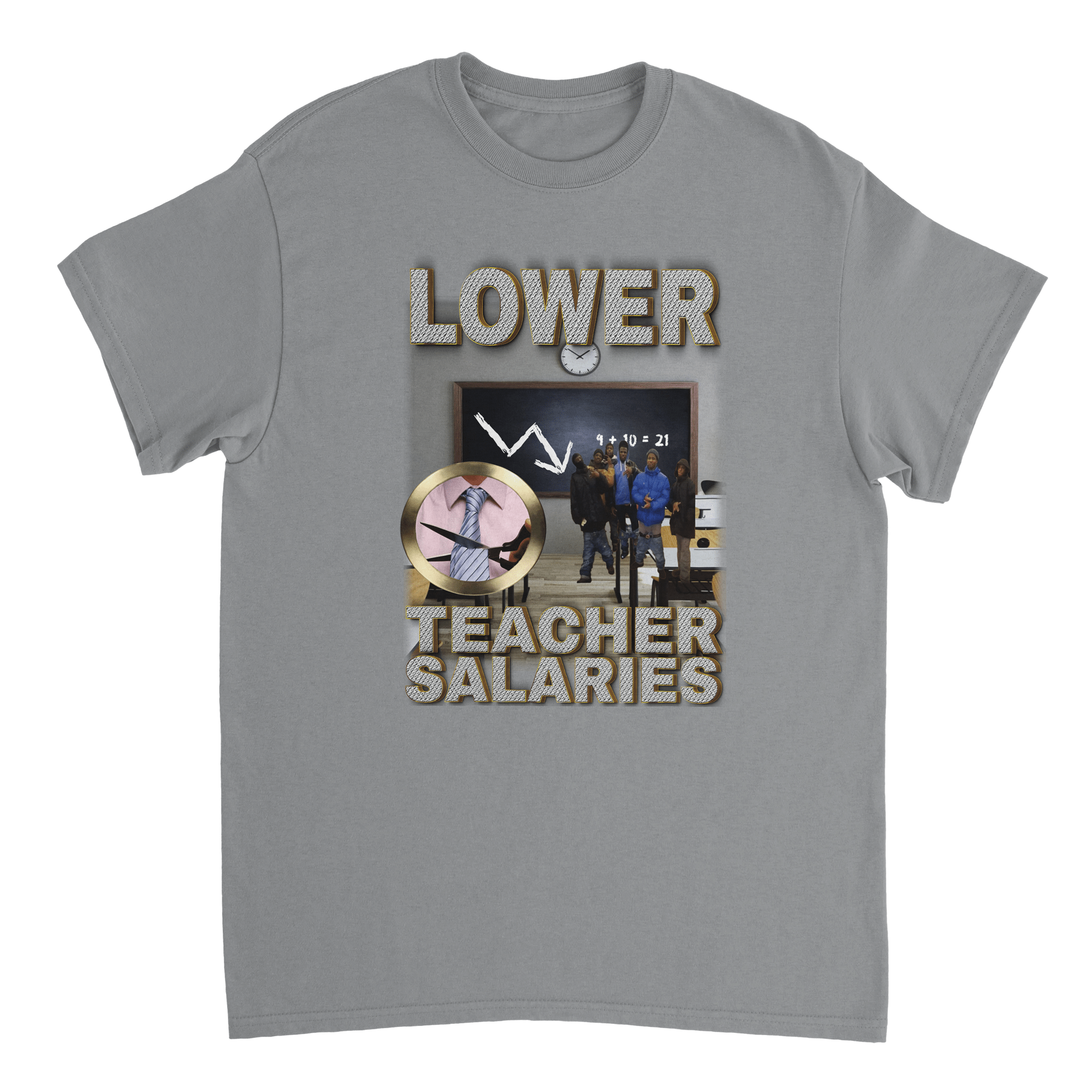 Lower Teacher Salaries T-shirt - TheShirtless