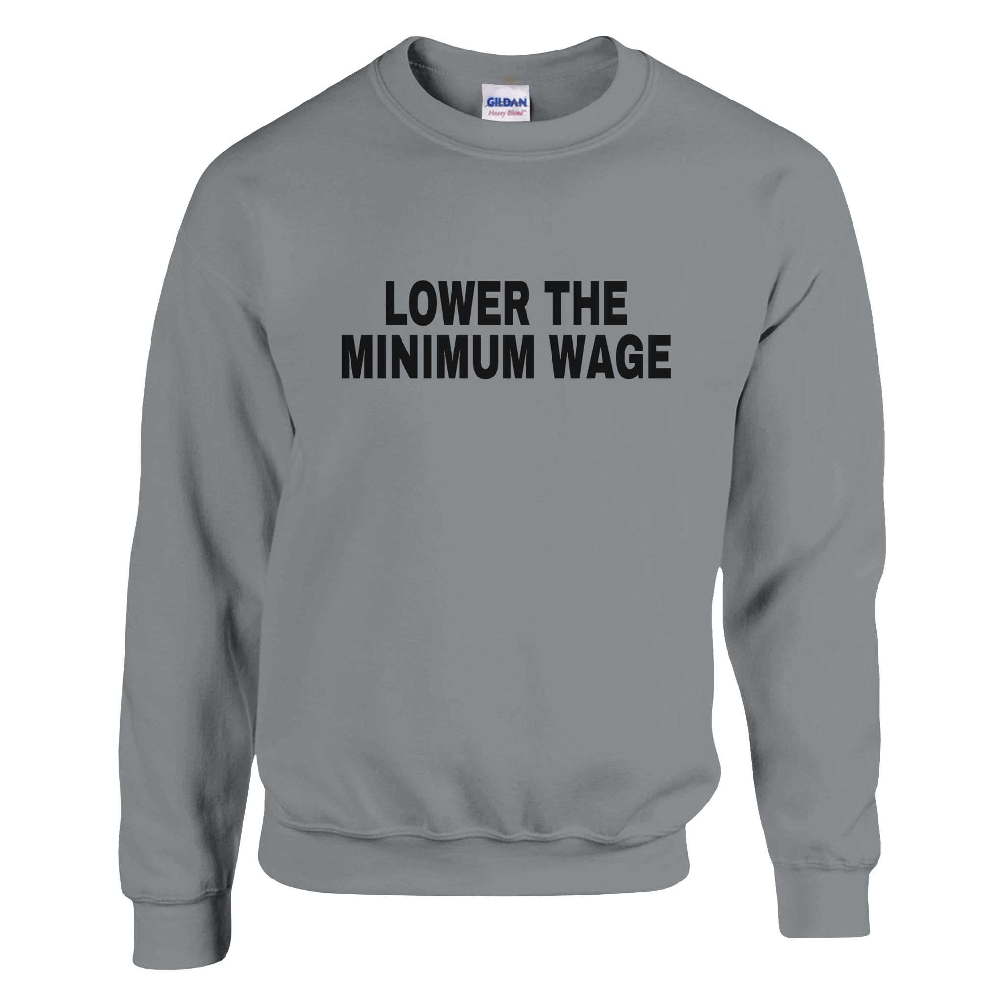 Lower The Minimum Wage Pullover - TheShirtless