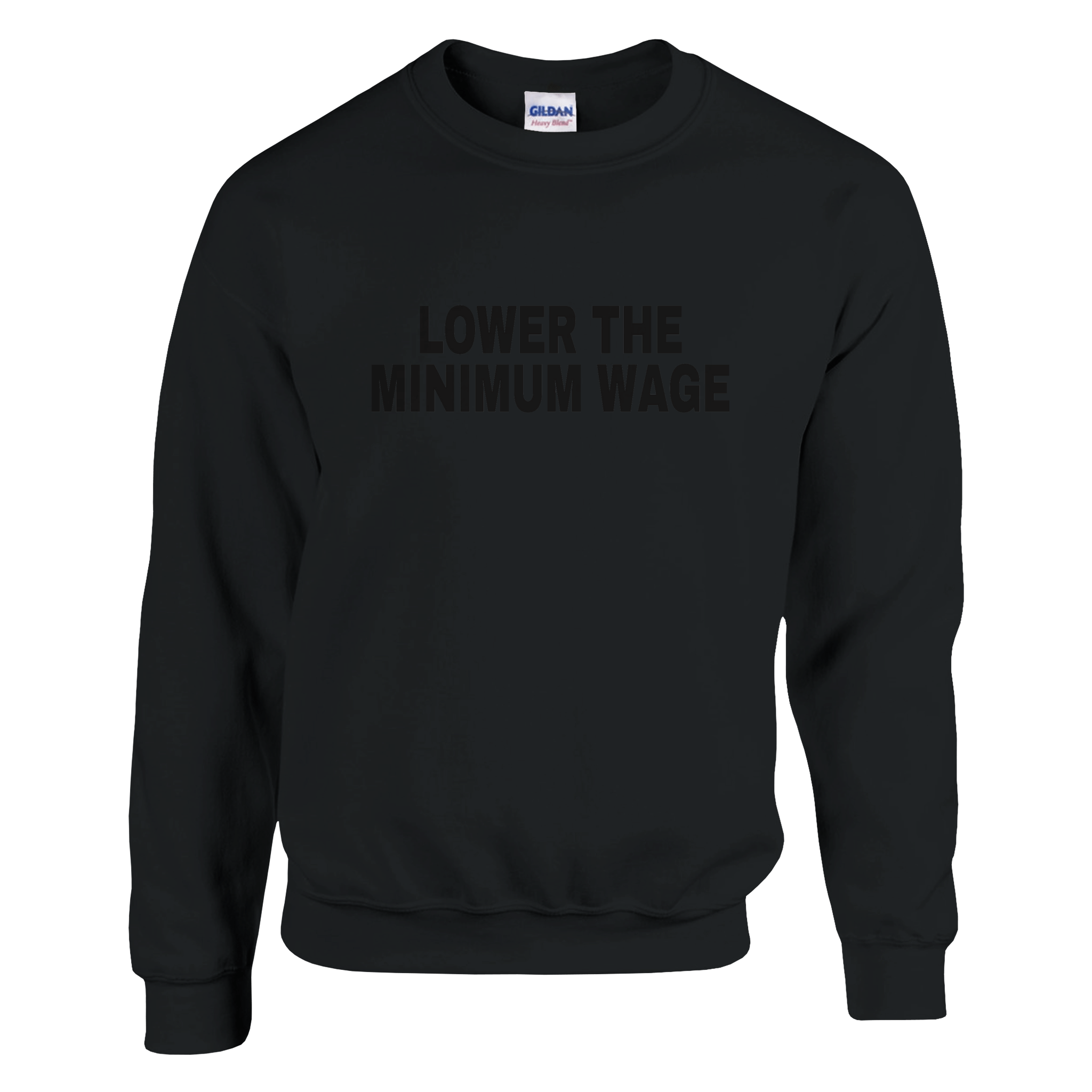 Lower The Minimum Wage Pullover - TheShirtless